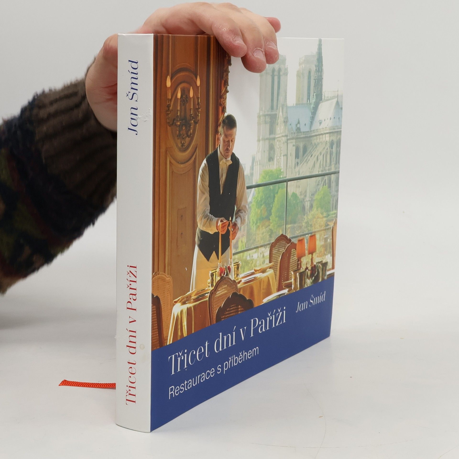 Jan Šmíd Třicet dní v Paříži. Restaurace s příběhem