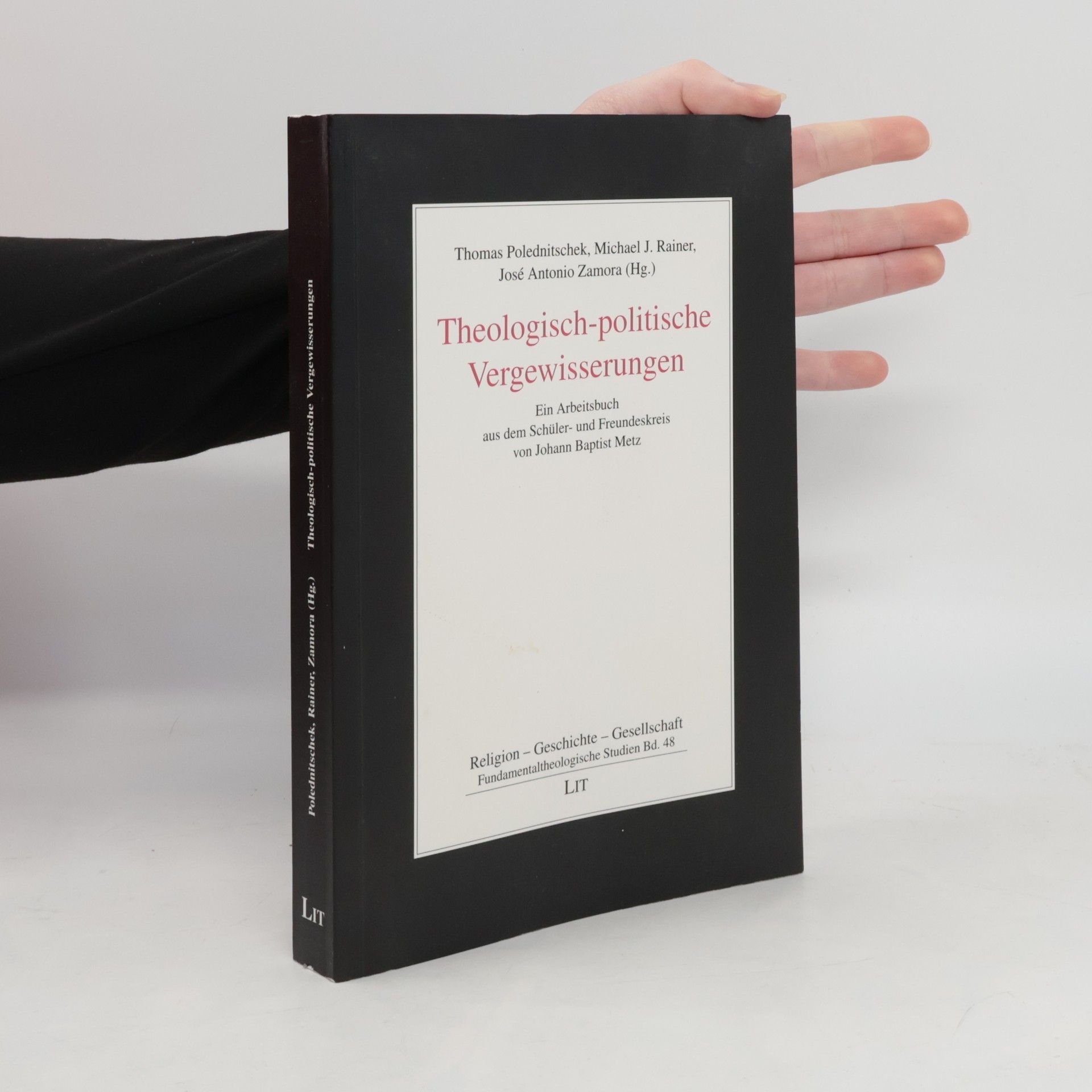 Thomas Polednitschek Fundamentaltheologische Studien - 48: Theologisch-politische Vergewisserungen