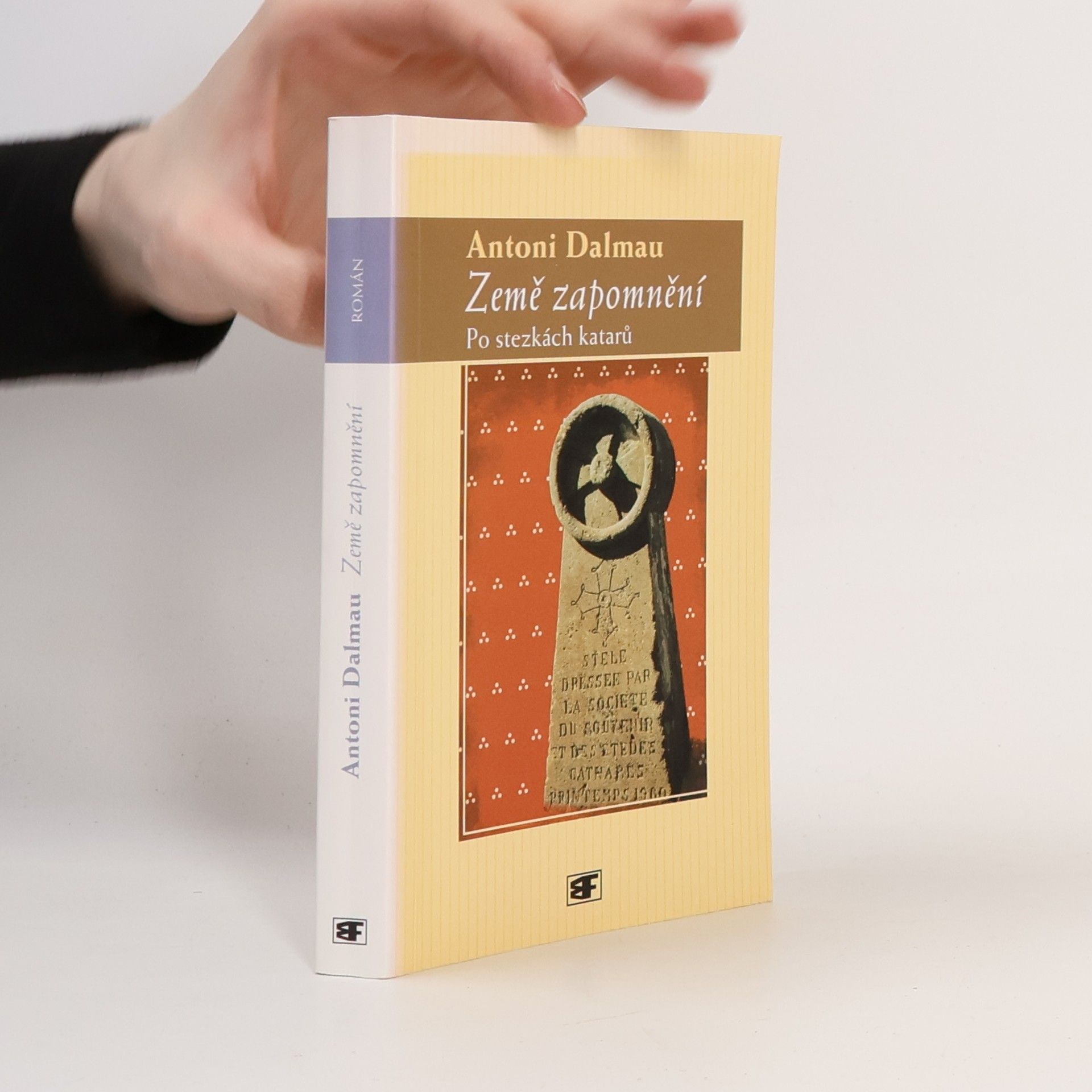 Antoni Dalmau Země zapomnění : po stezkách katarů