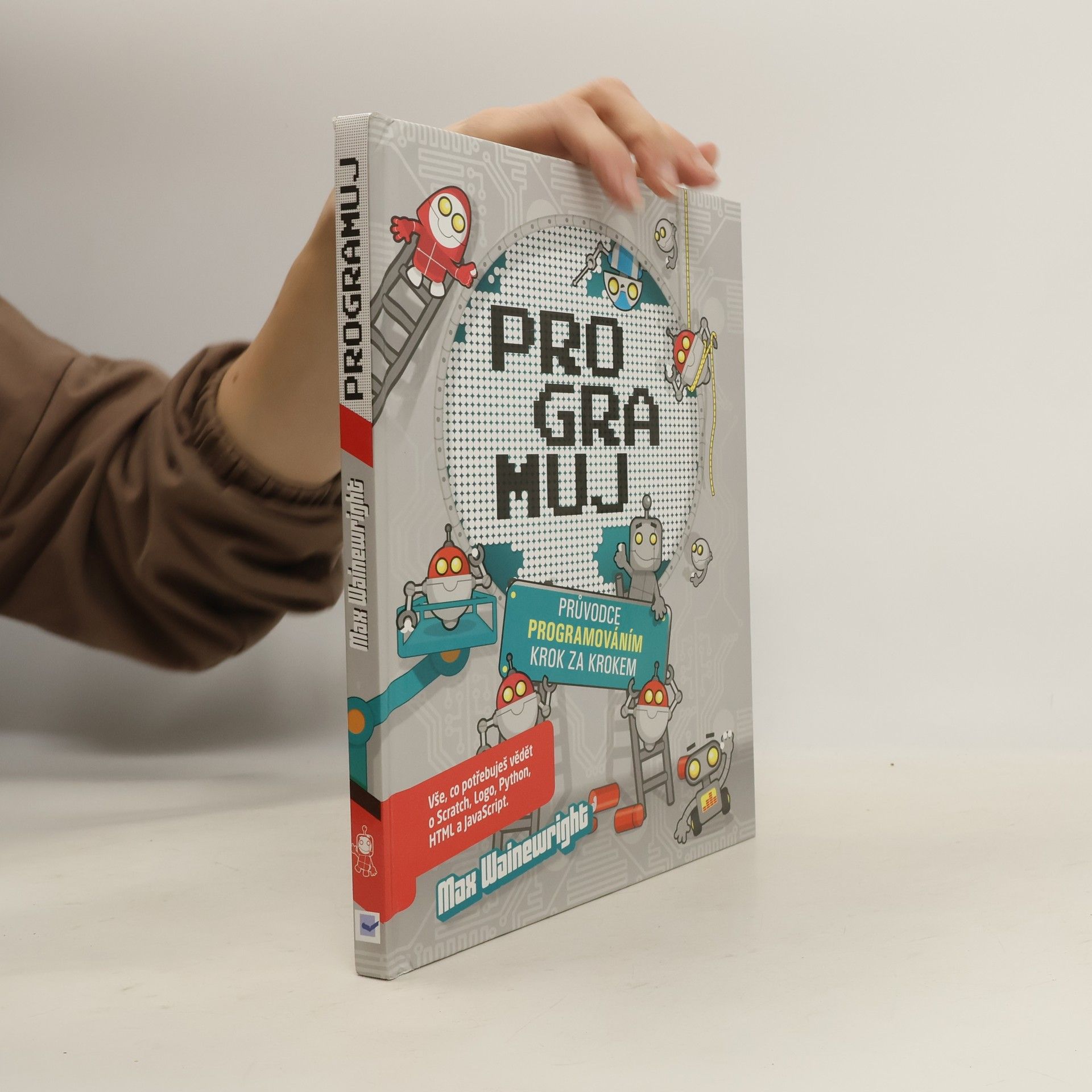 Max Wainewright Programuj - Průvodce programováním krok za krokem