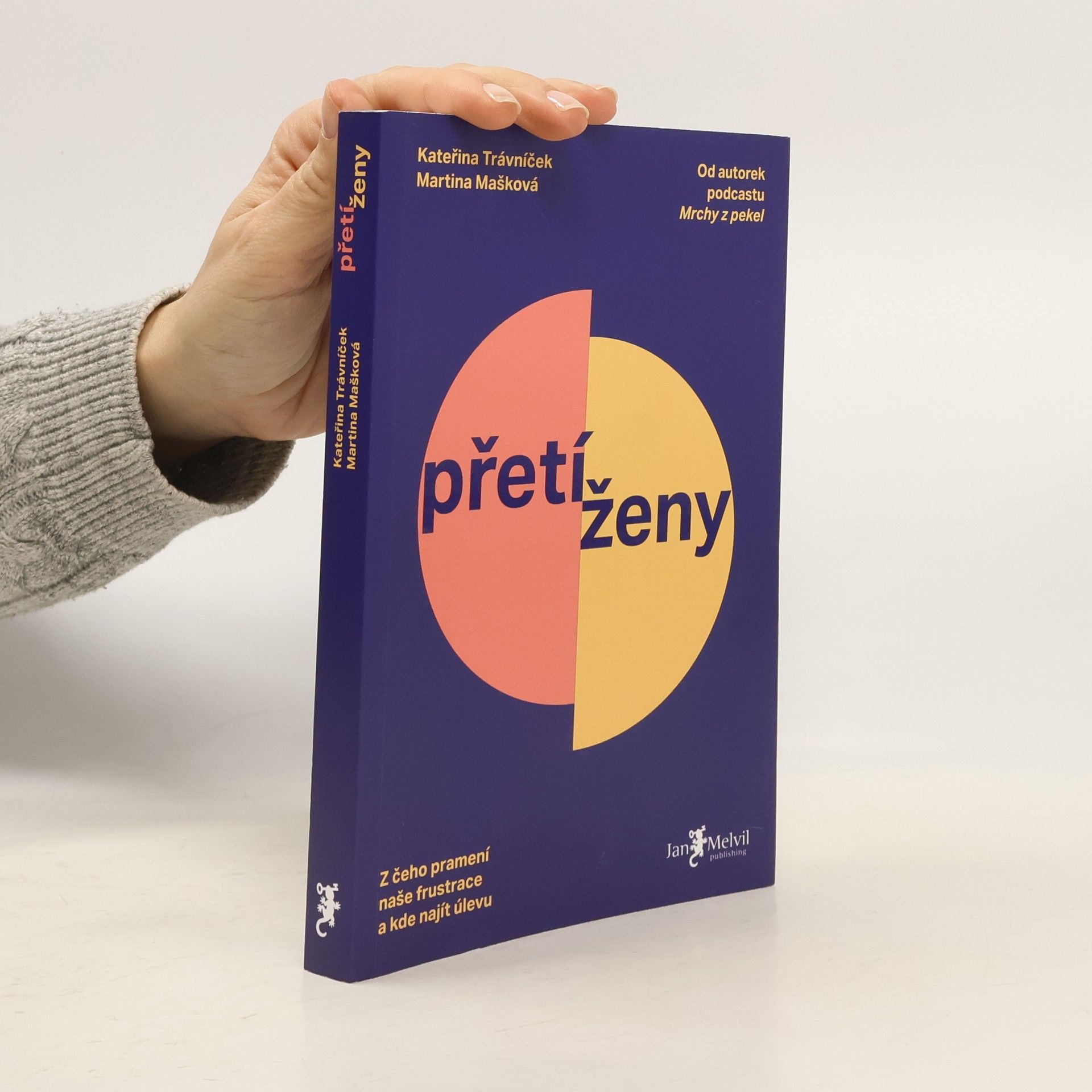 Kateřina Trávníček Přetíženy: z čeho pramení naše frustrace a kde najít úlevu