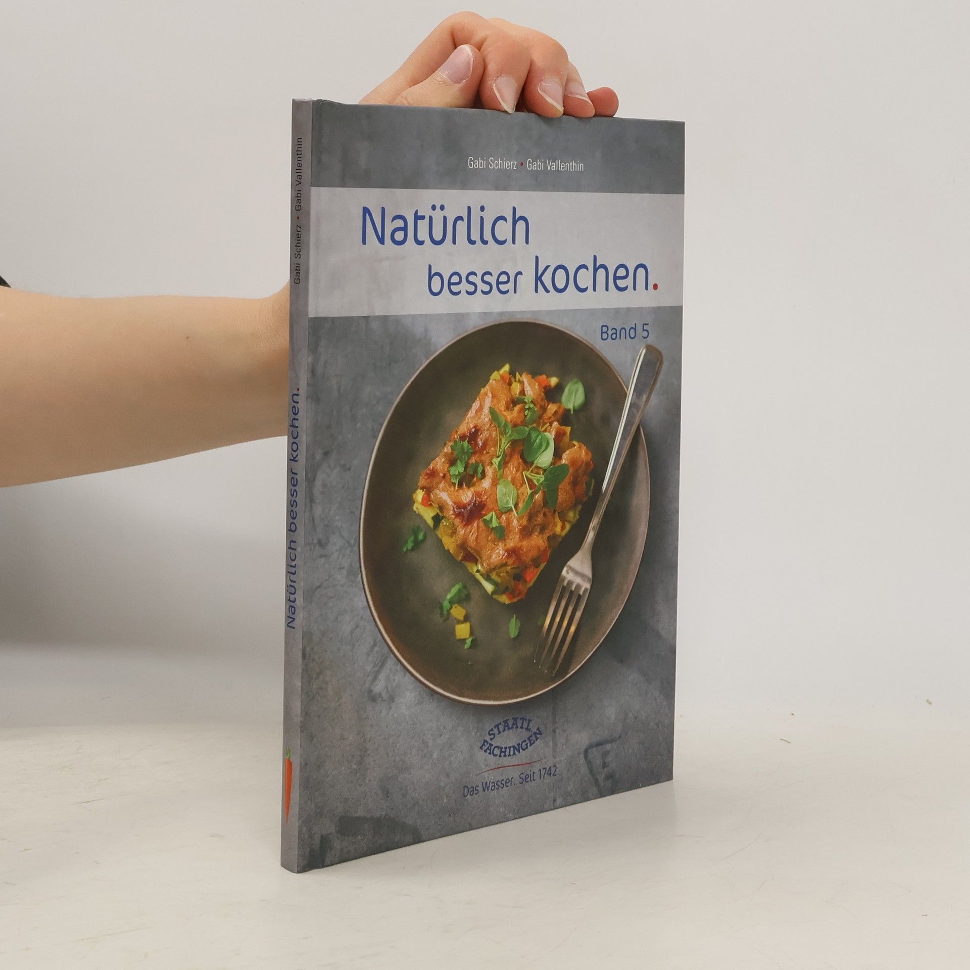 Gabi Schierz Natürlich besser kochen. Band 5