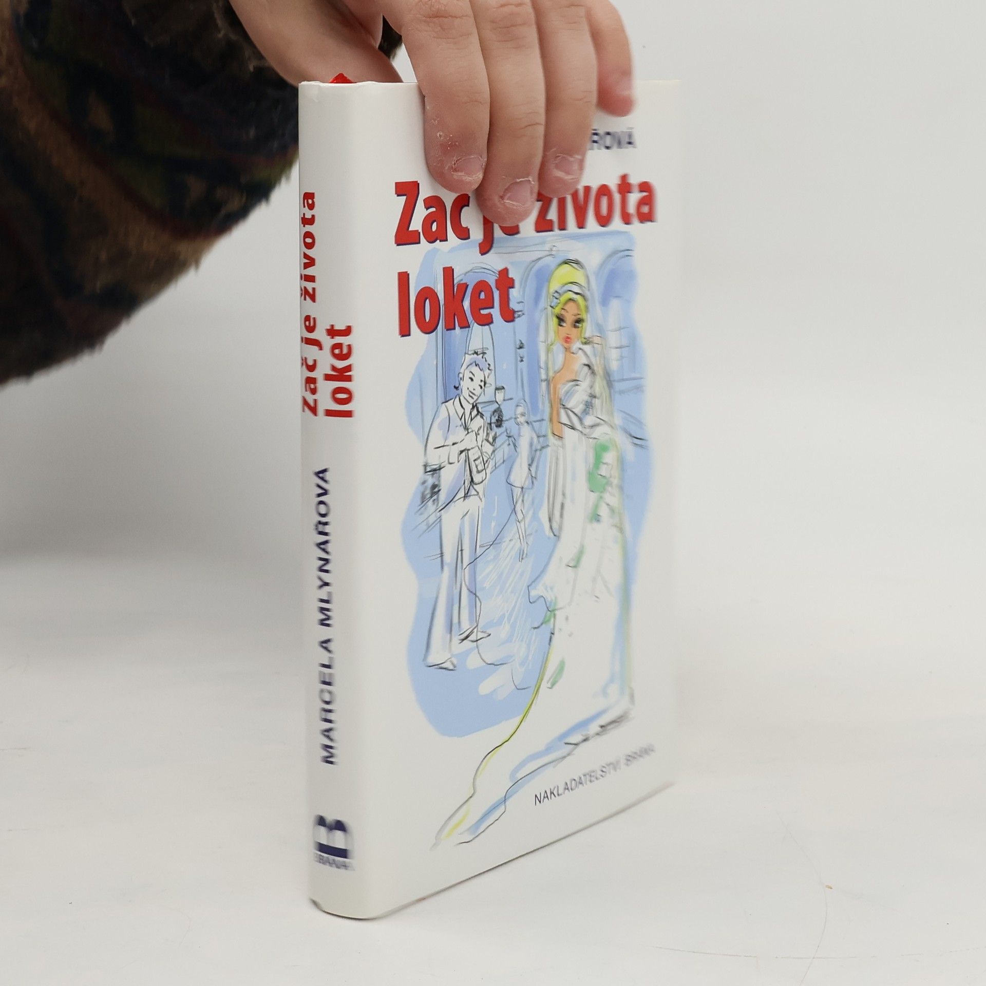 Marcela Mlynářová Zač je života loket