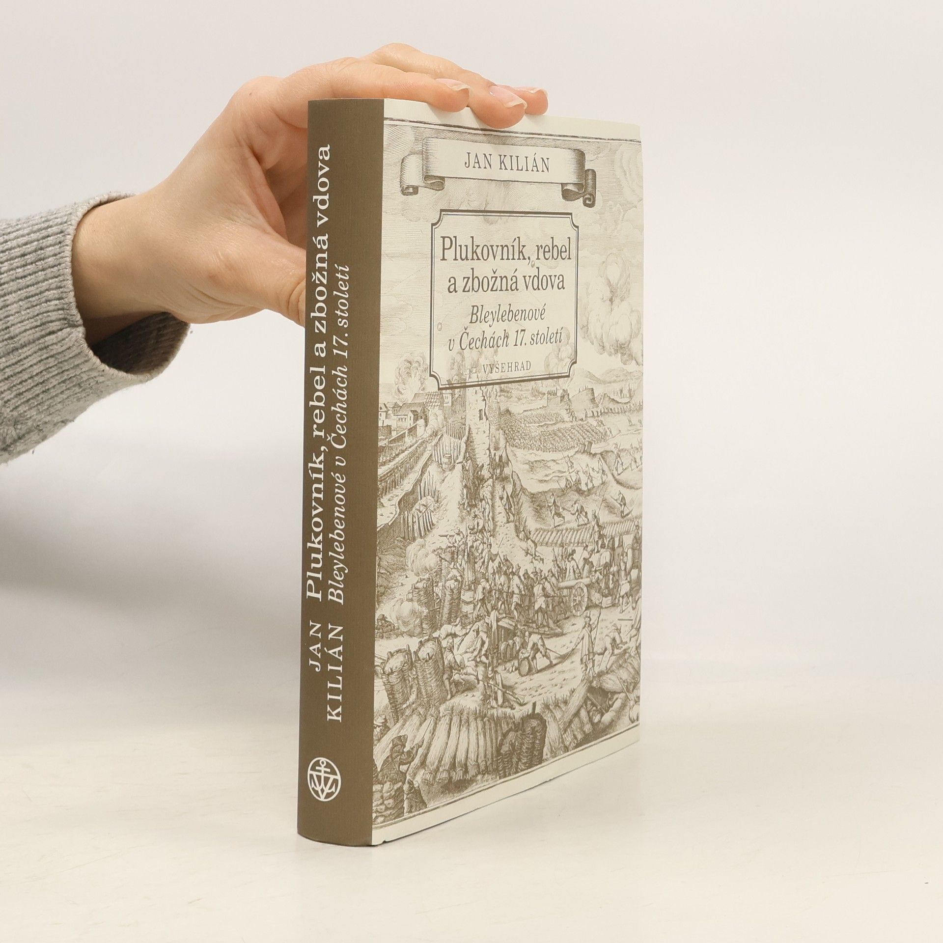 Jan Kilián Plukovník, rebel a zbožná vdova