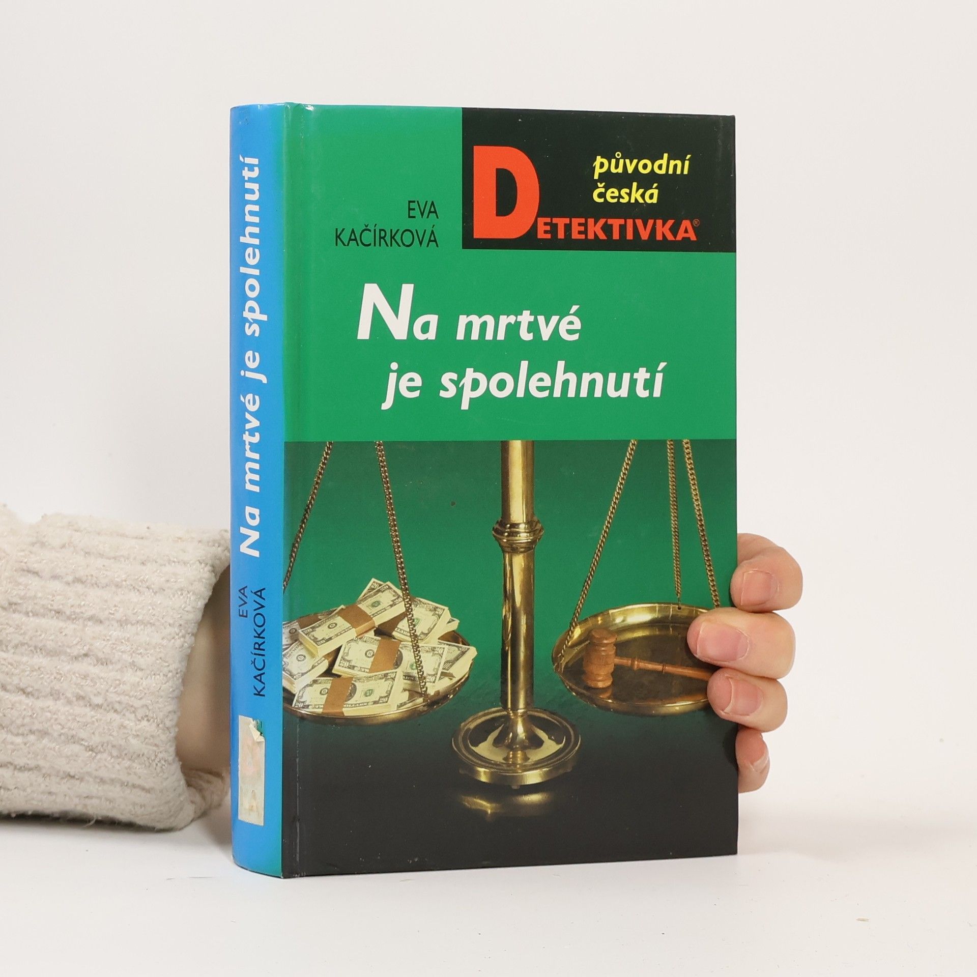 Eva Kačírková Na mrtvé je spolehnutí