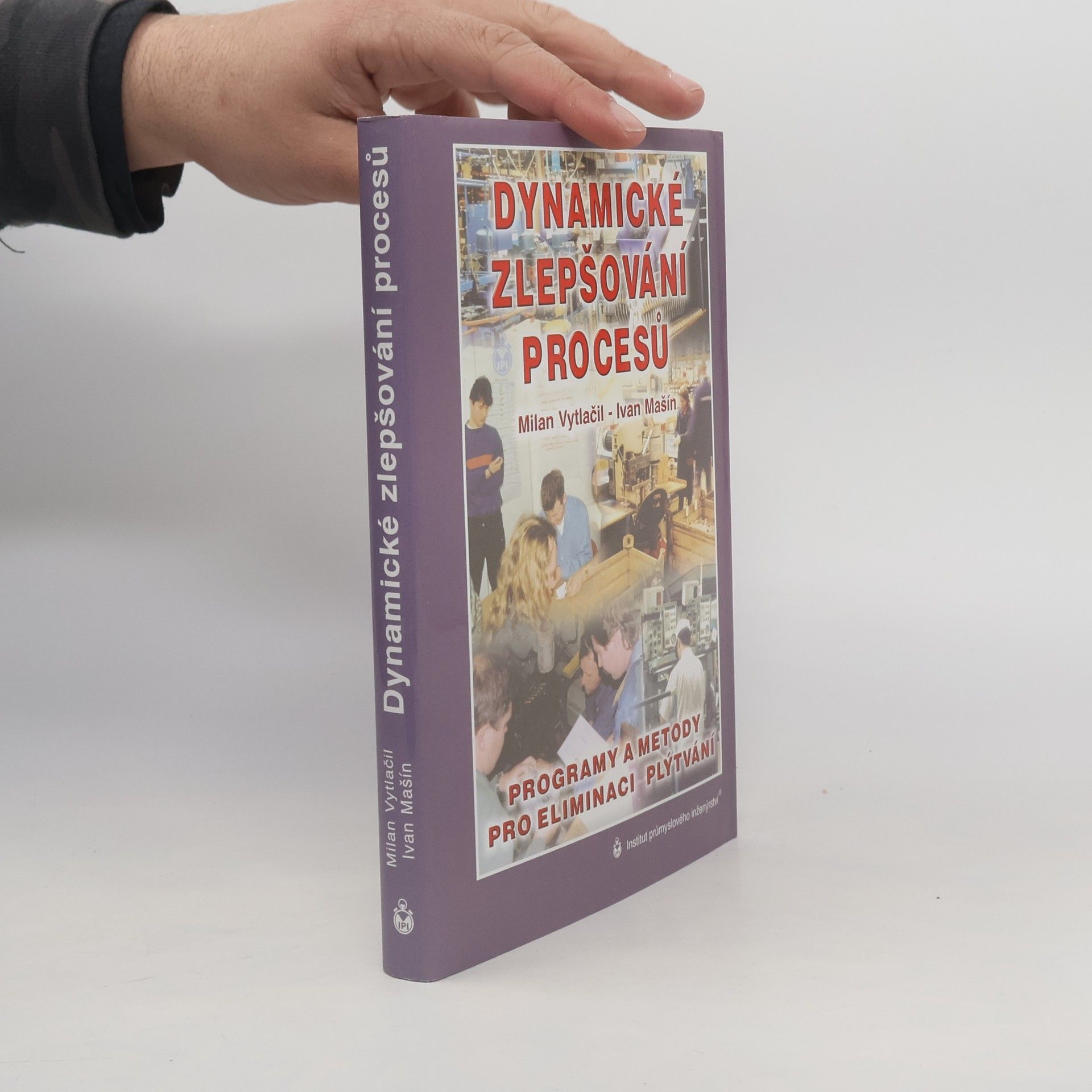 Milan Vytlačil Dynamické zlepšování procesů