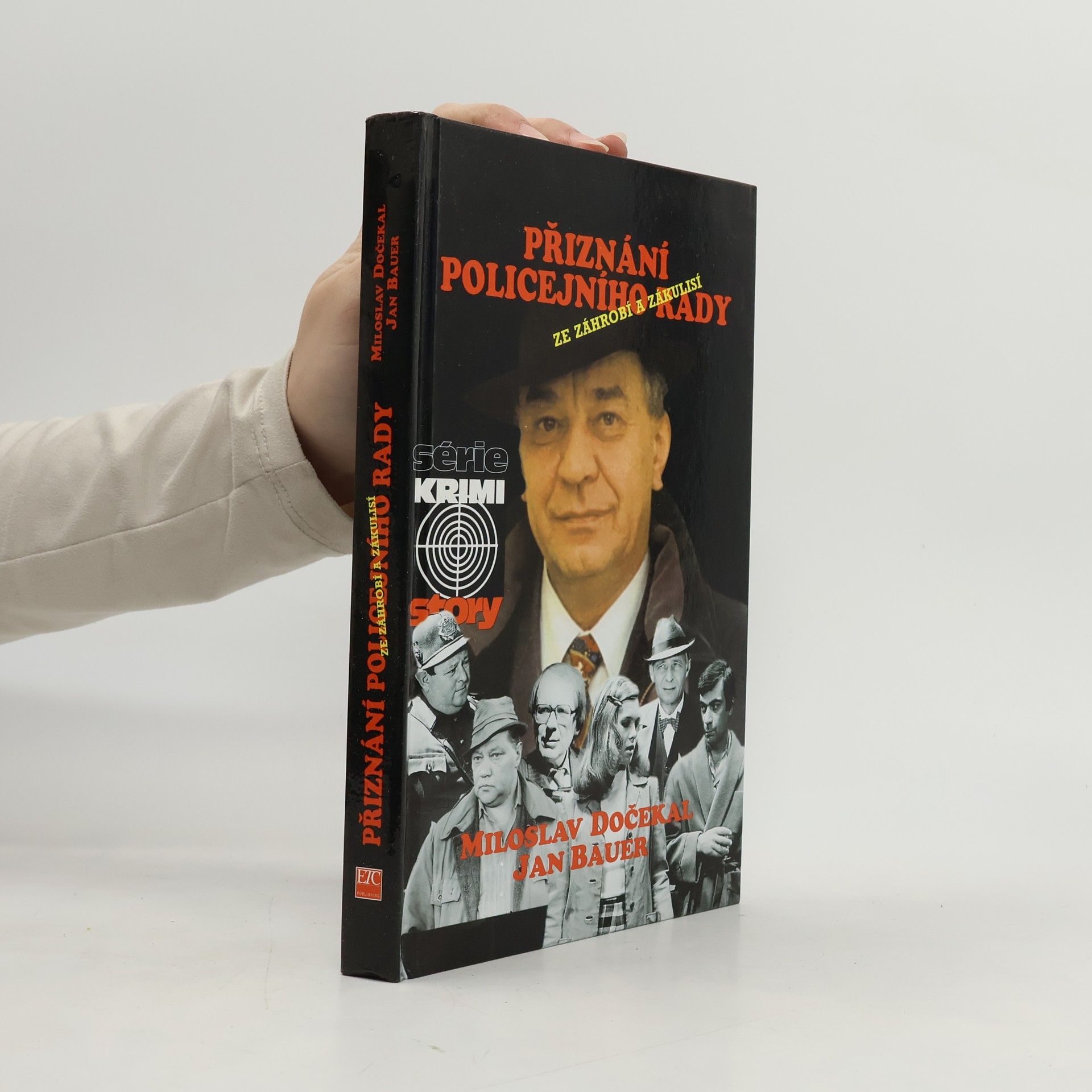 Miloslav Dočekal Přiznání policejního rady: Příběhy ze záhrobí i zákulisí