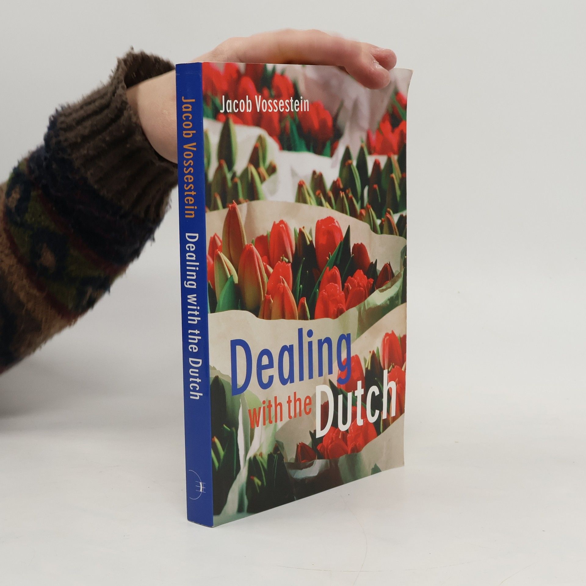 Jacob Vossestein Dealing with the Dutch