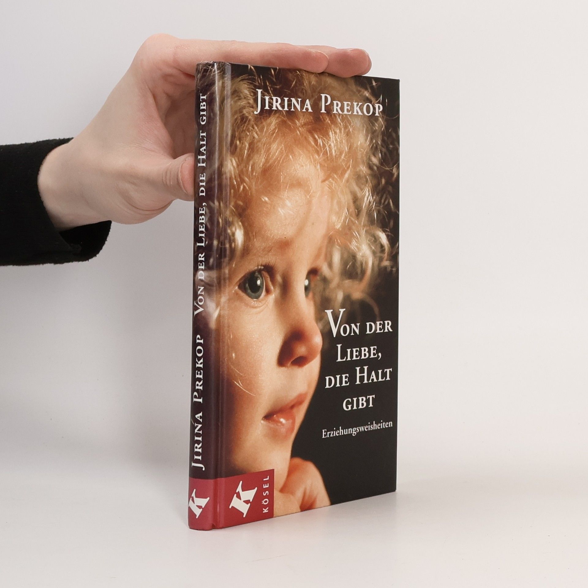 Jirina Prekop Von der Liebe, die Halt gibt