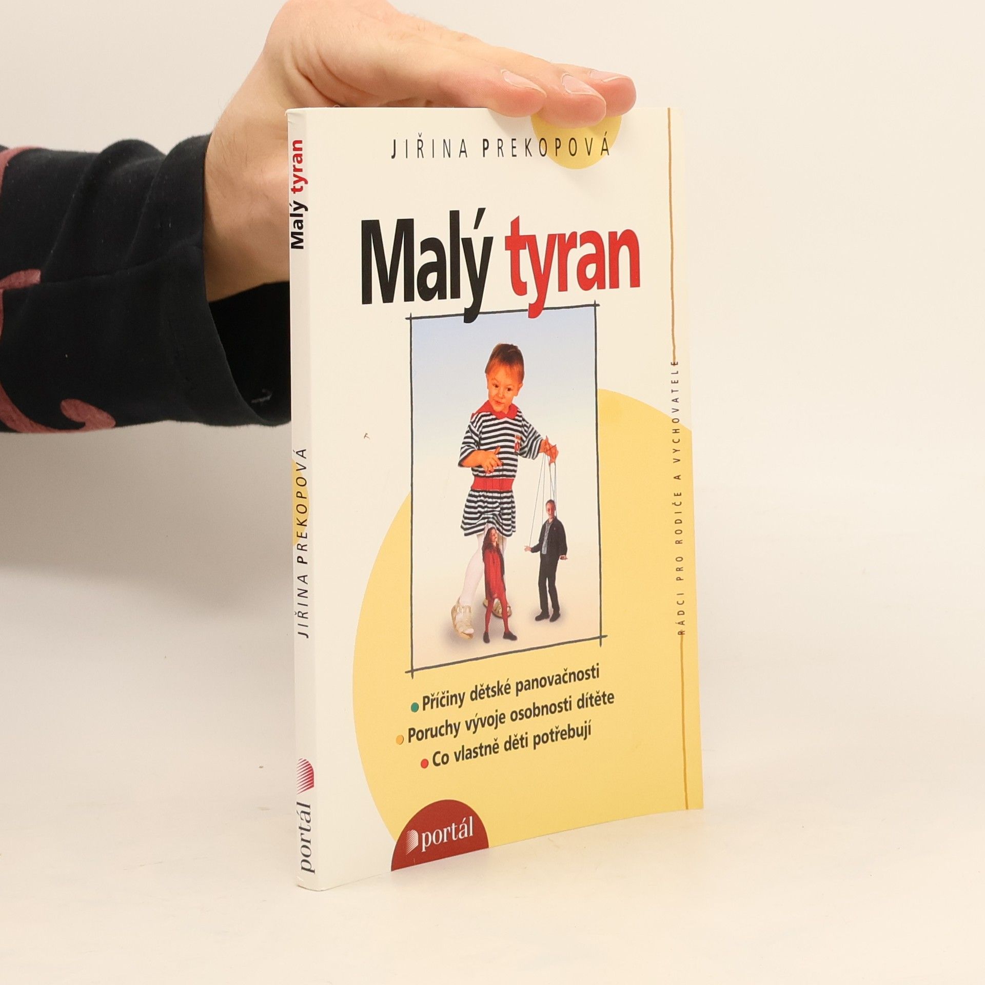 Jiřina Prekopová Malý tyran. Co vlastně děti potřebují