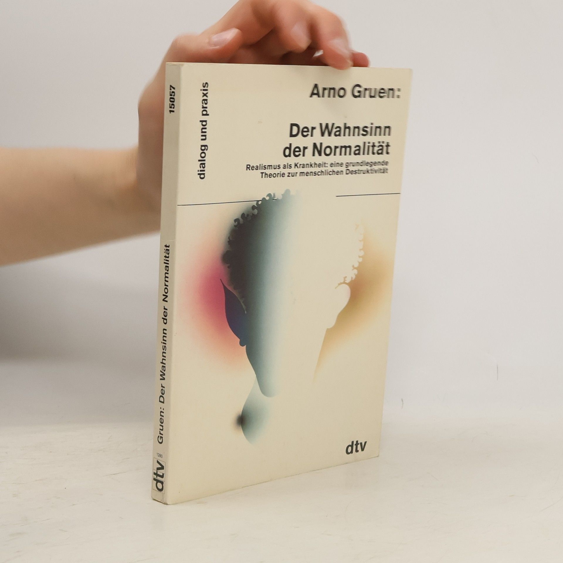 Arno Gruen Der Wahnsinn der Normalität