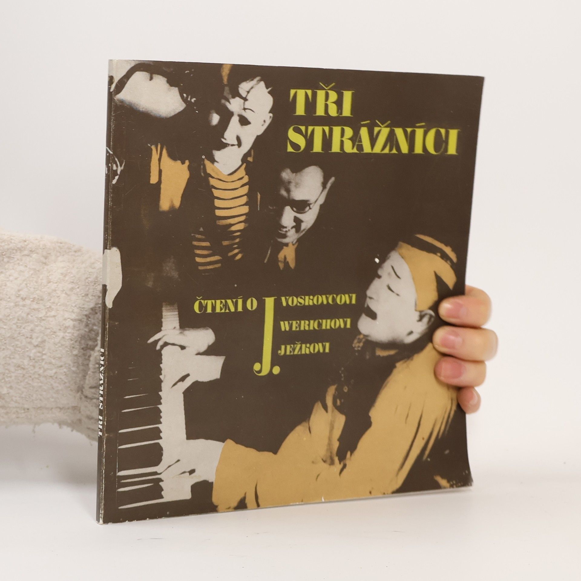 Ota Bahner Tři strážníci - čtení o J. Voskovcovi, J. Werichovi a J. Ježkovi - sborník