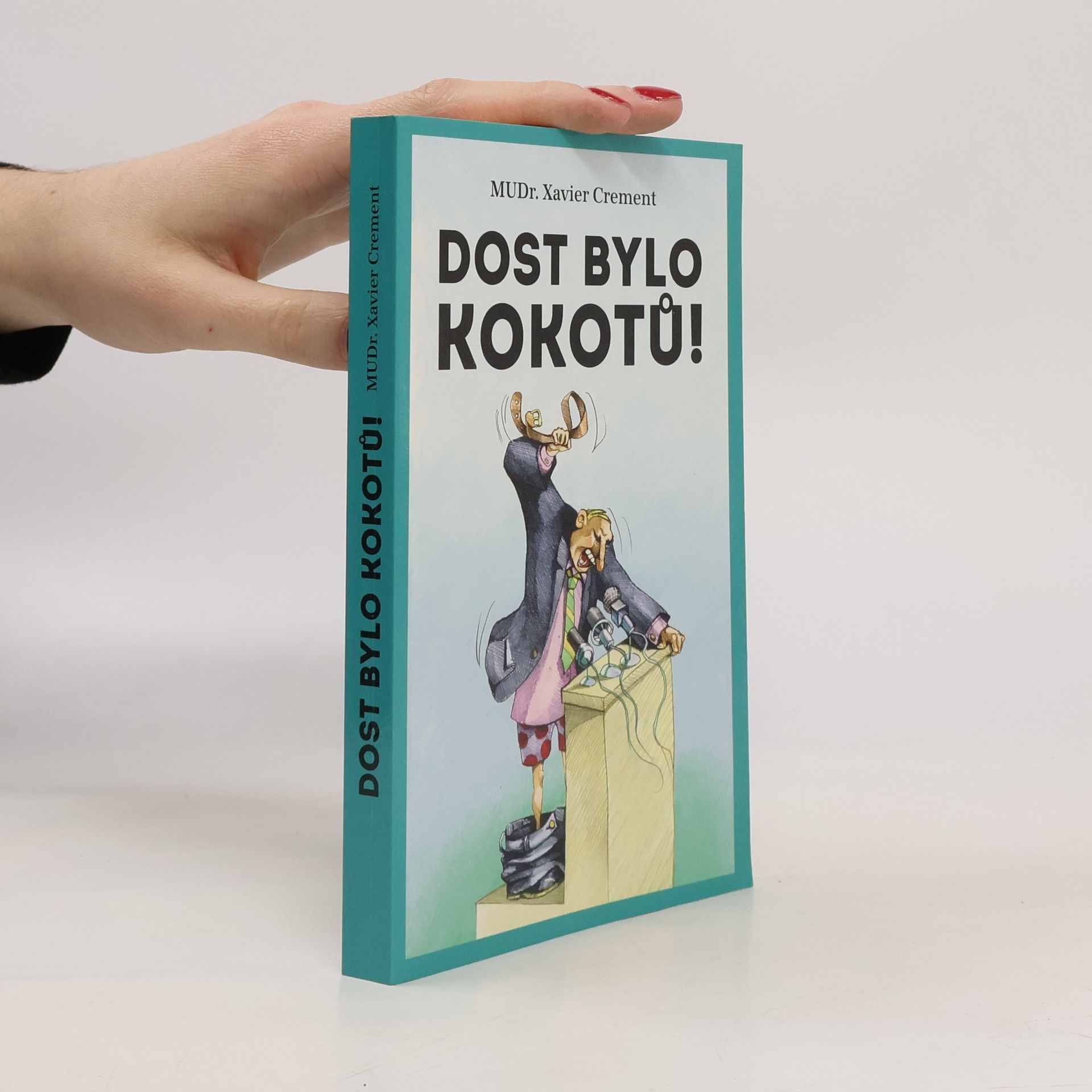 Xavier Crement Dost bylo kokotů!