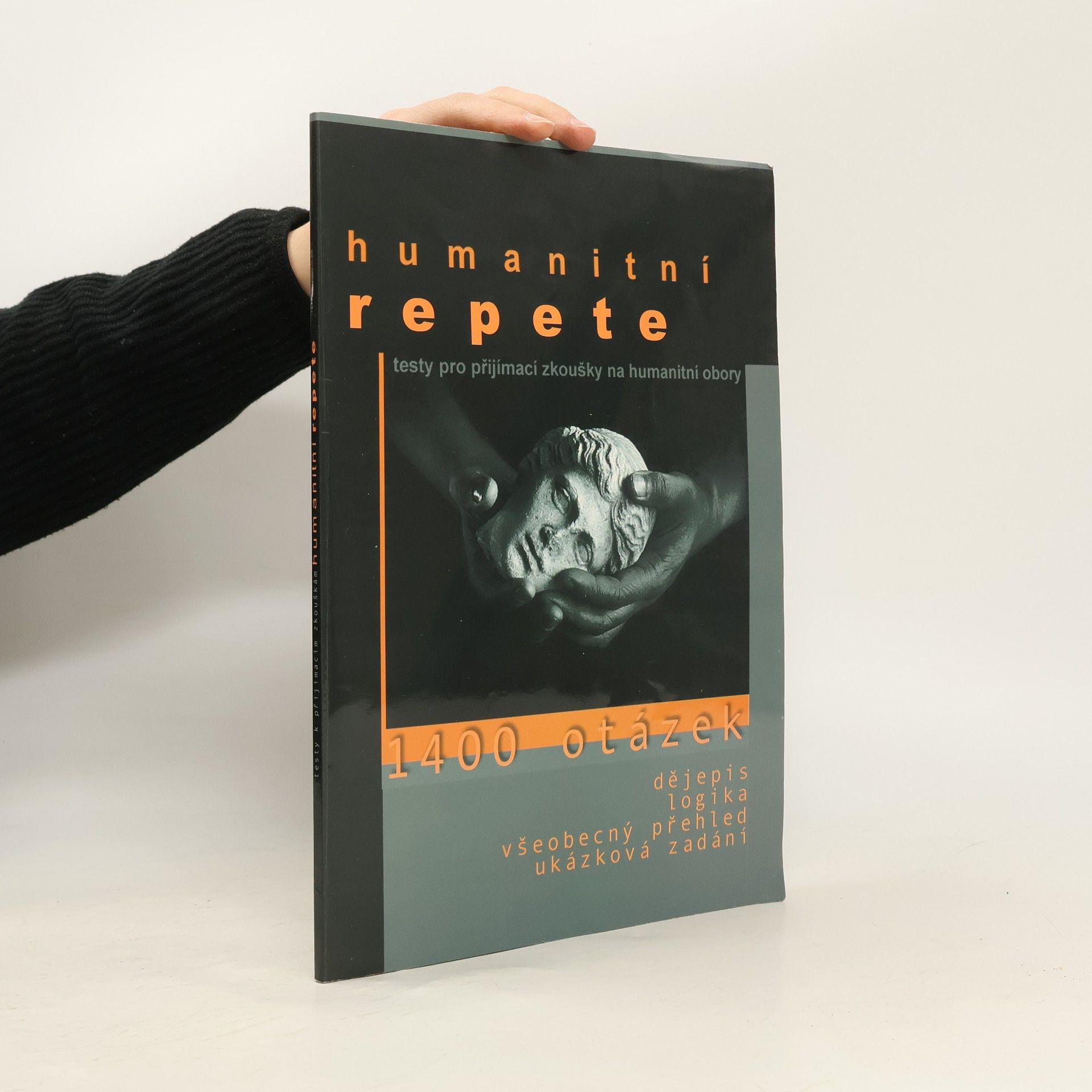 Josef Chaloupka Humanitní repete : testy pro přijímací zkoušky na humanitní obory : 1400 otázek