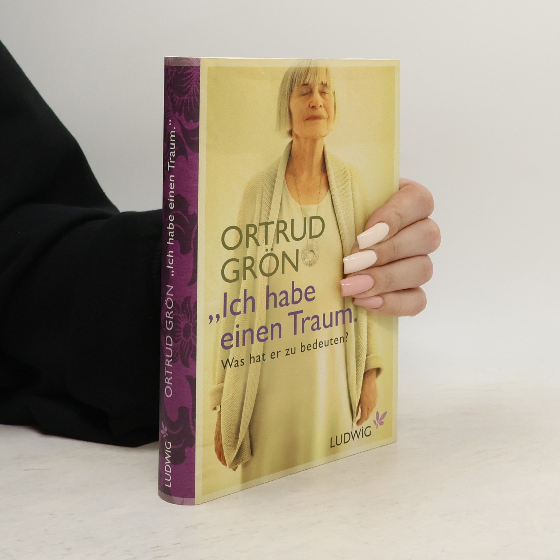 Ortrud Grön "Ich habe einen Traum"