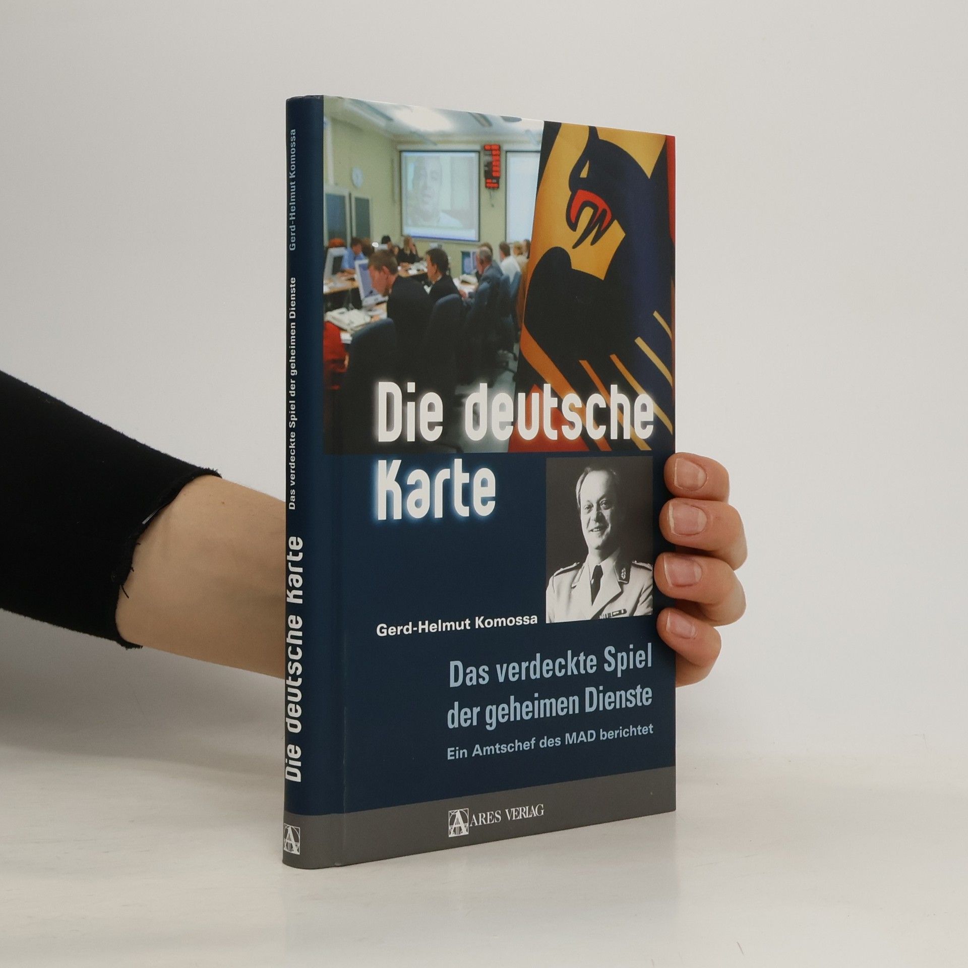 Gerd-Helmut Komossa Die deutsche Karte: das verdeckte Spiel der geheimen Dienste