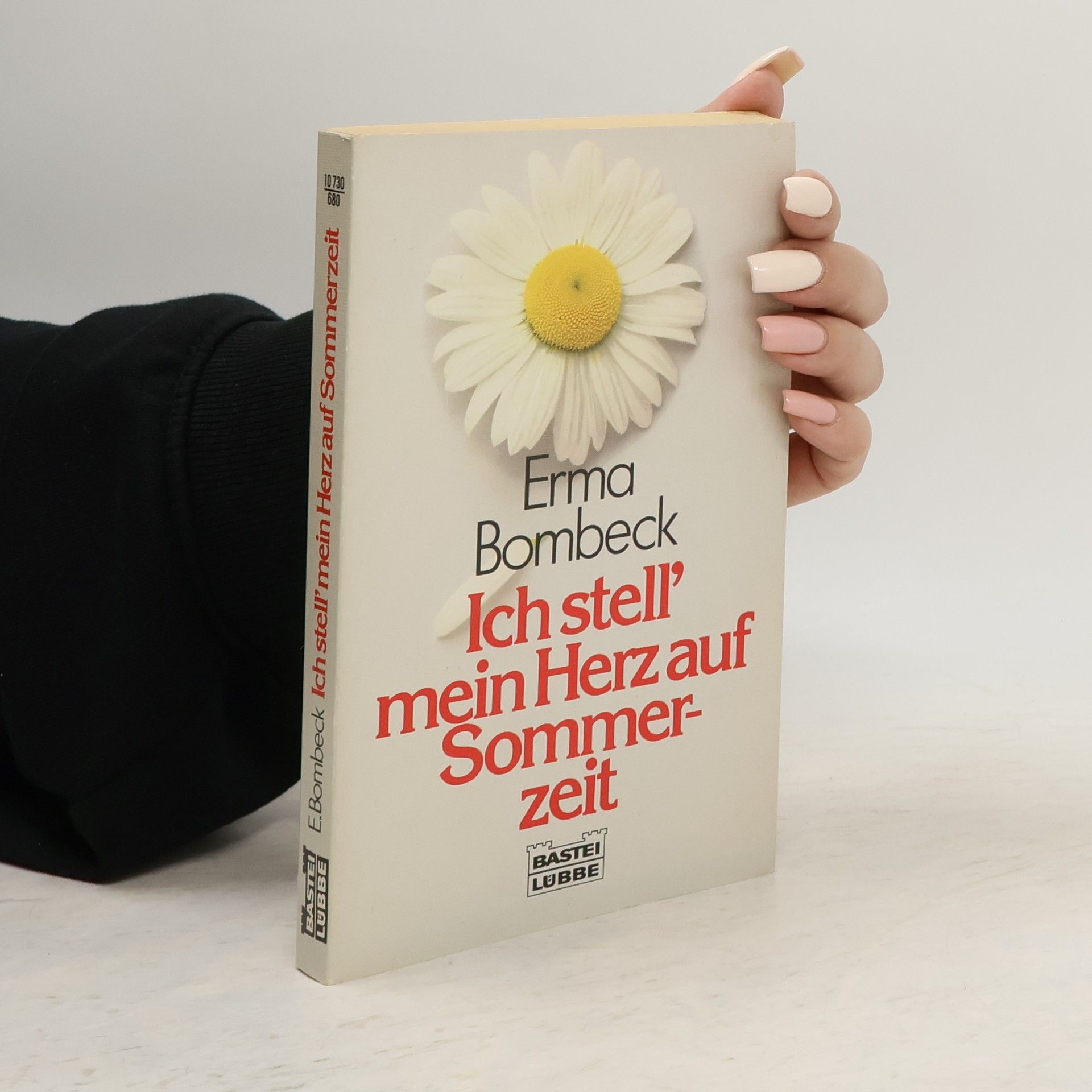 Erma Bombeck Ich stell' mein Herz auf Sommerzeit