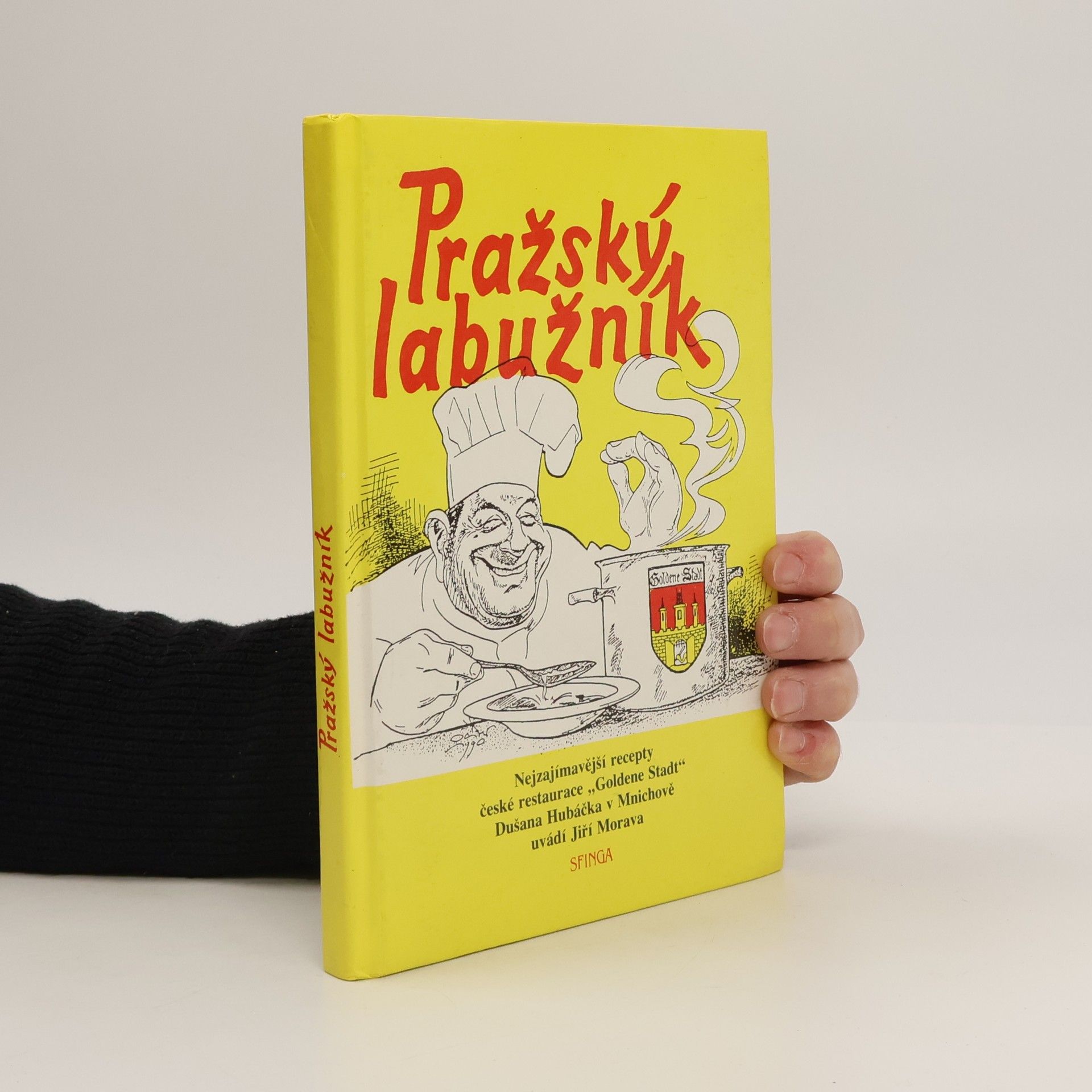 Oliver Schopf Pražský labužník : nejzajímavější recepty české restaurace Goldene Stadt Dušana Hubáčka v Mnichově