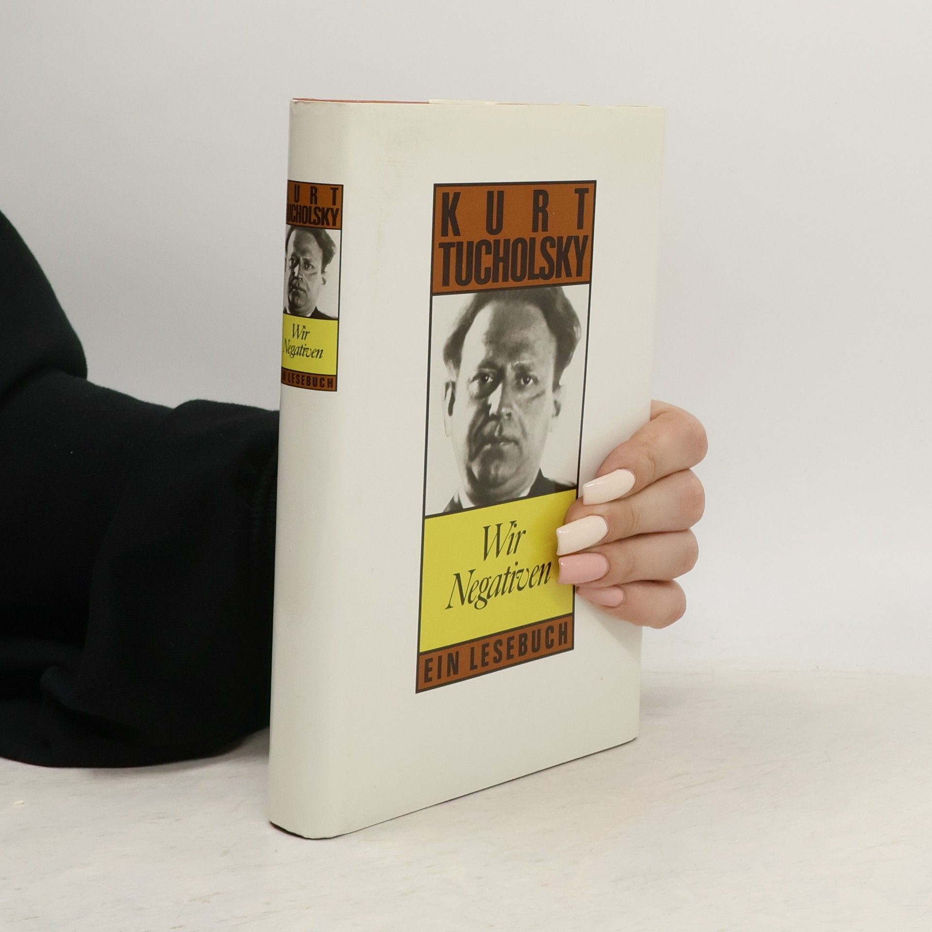 Kurt Tucholsky Wir Negativen