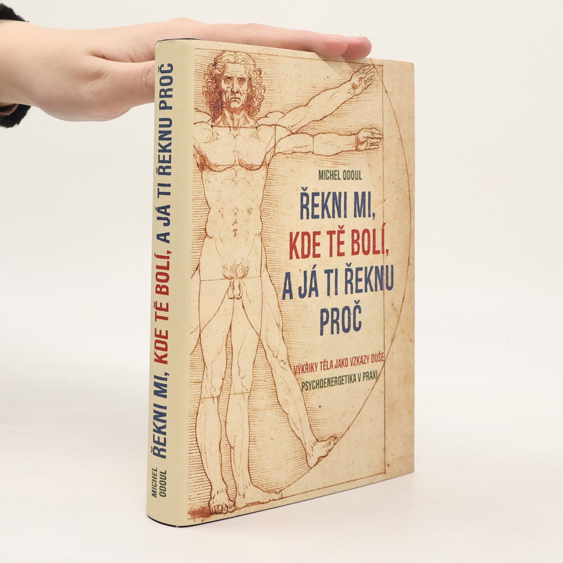 Michel Odoul Řekni mi, kde tě bolí, a já ti řeknu proč