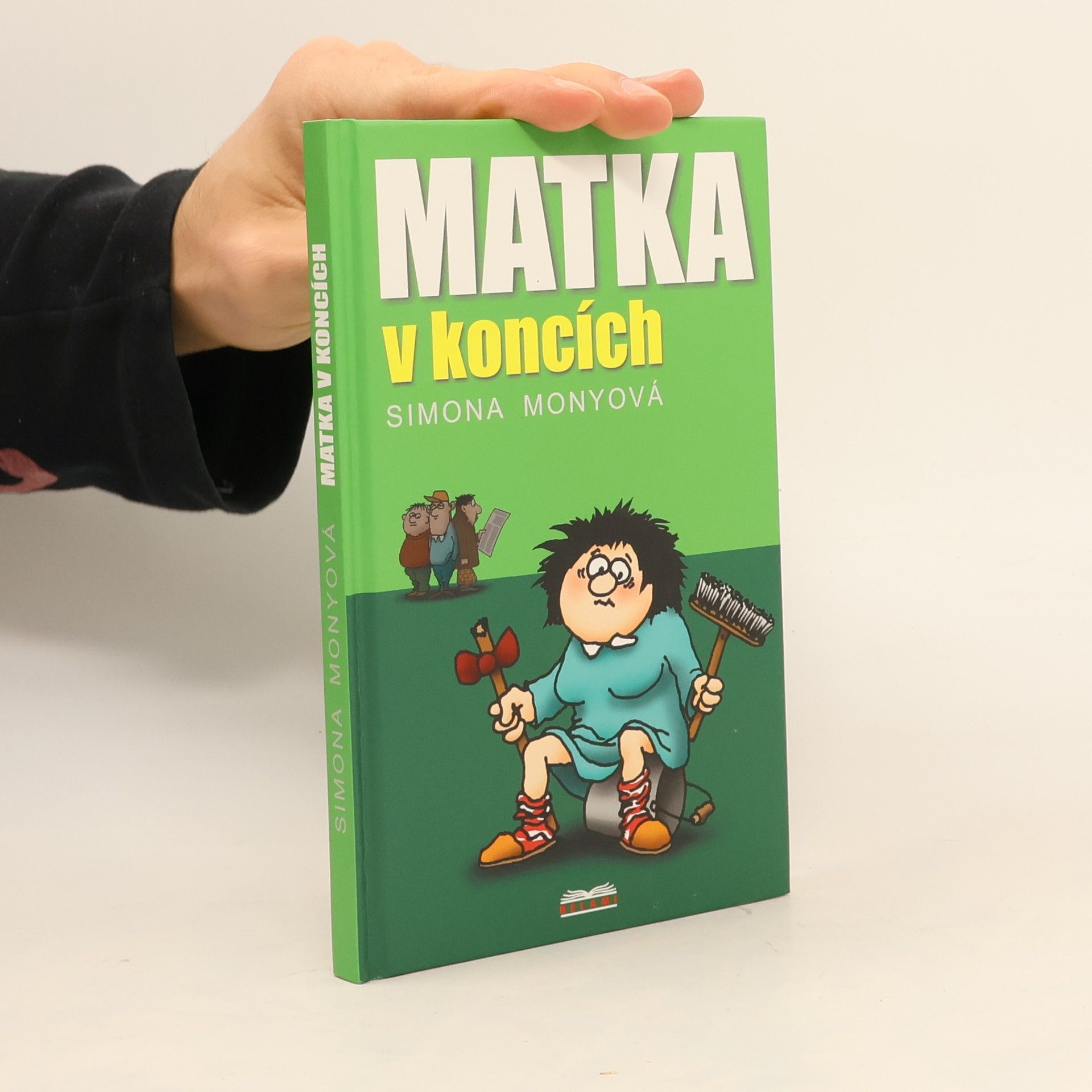 Simona Monyová Matka v koncích