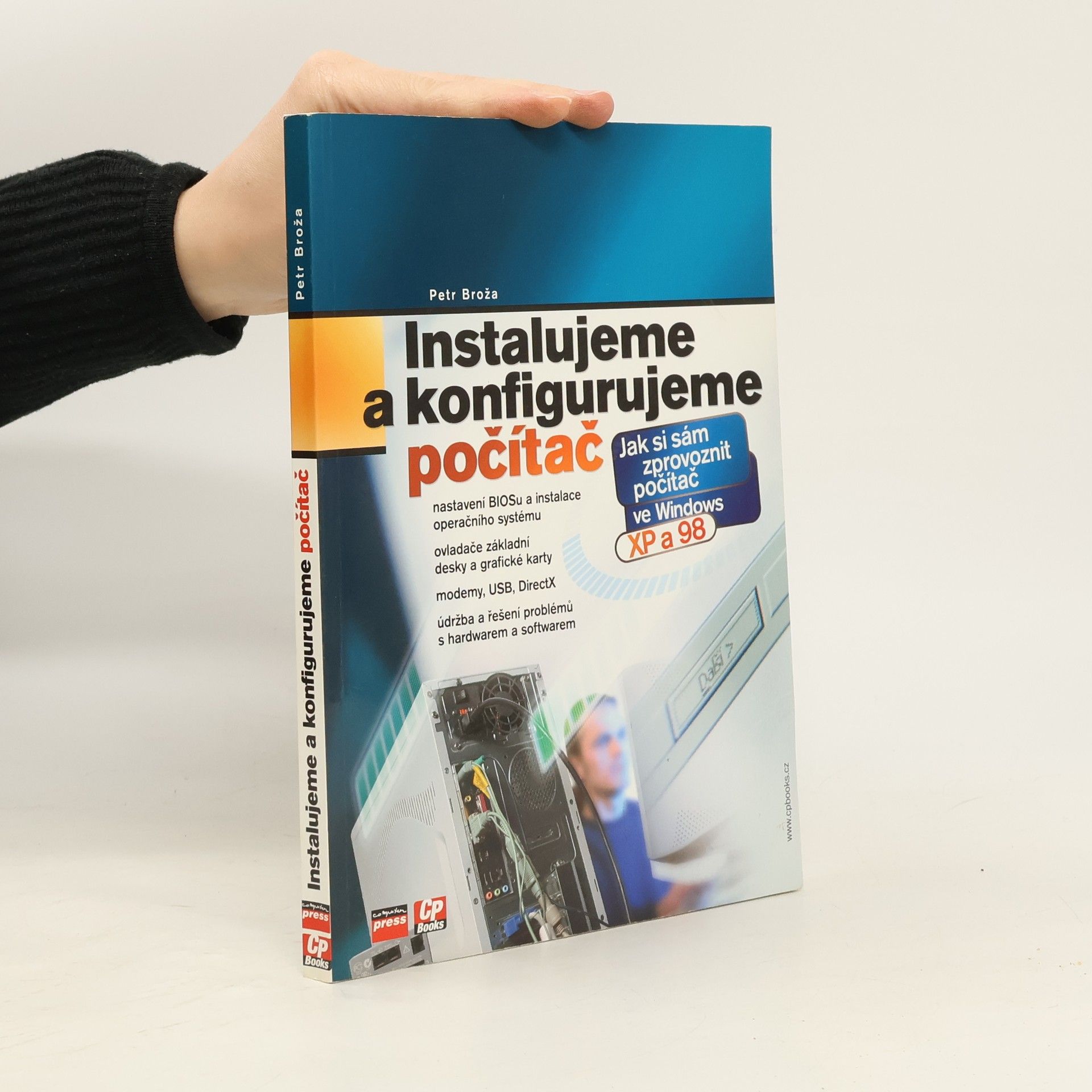 Petr Broža Instalujeme a konfigurujeme počítač