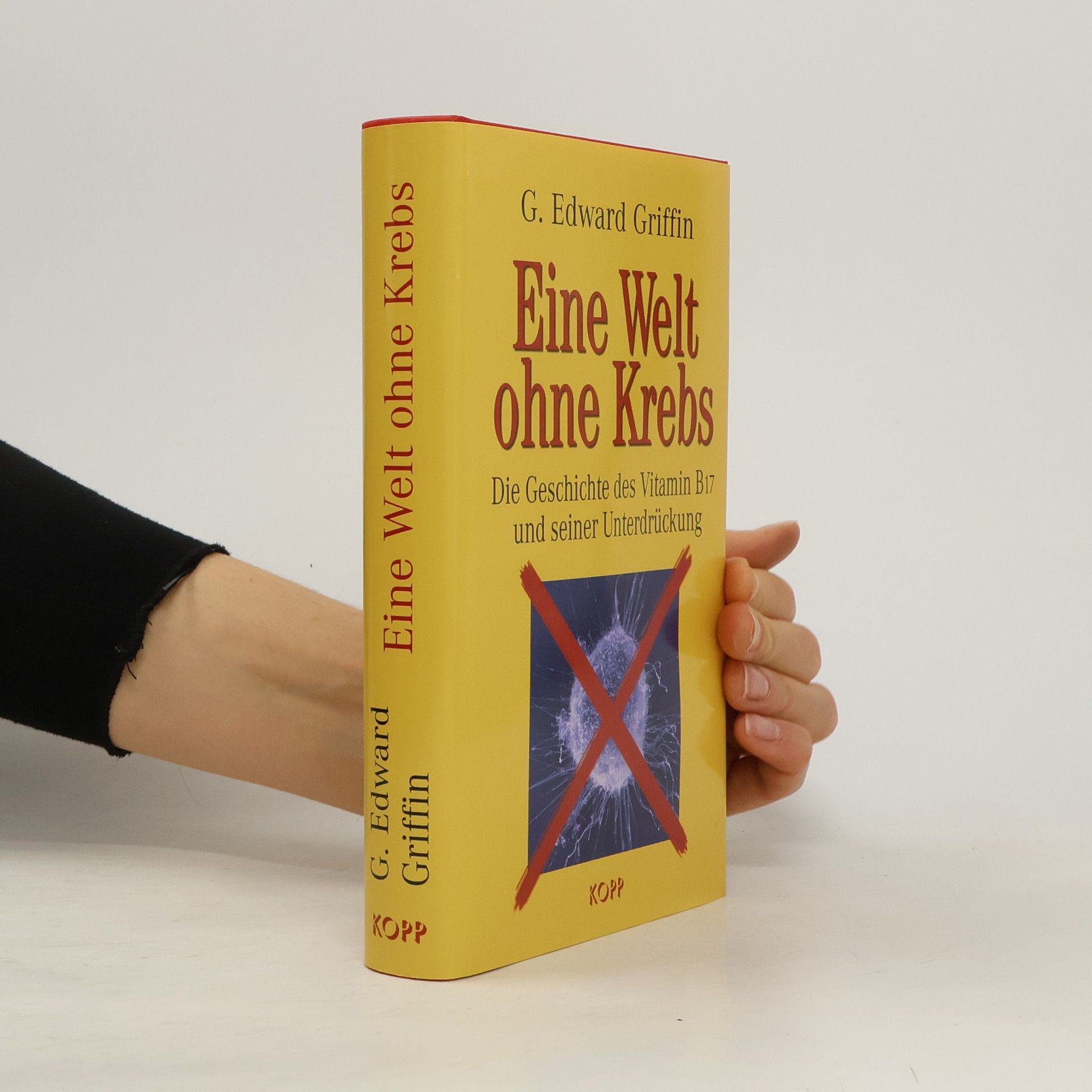 G. Edward Griffin Eine Welt ohne Krebs