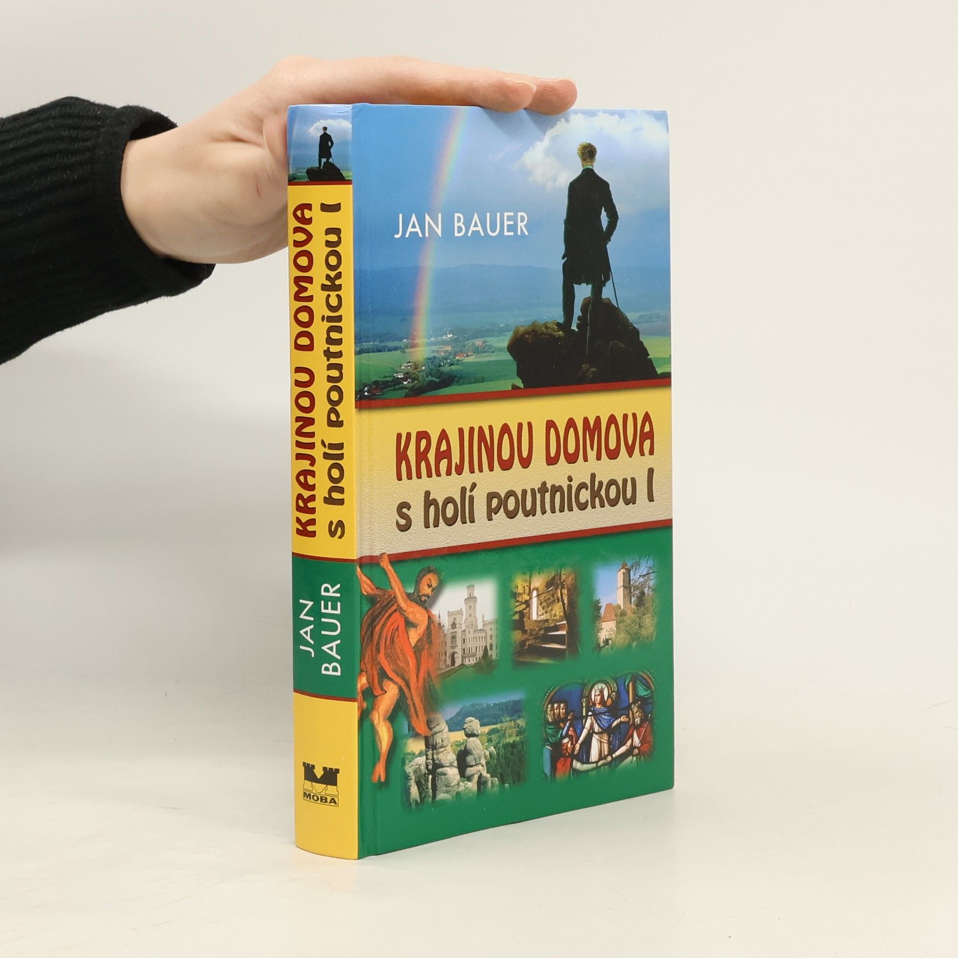 Jan Bauer Krajinou domova s holí poutnickou I.