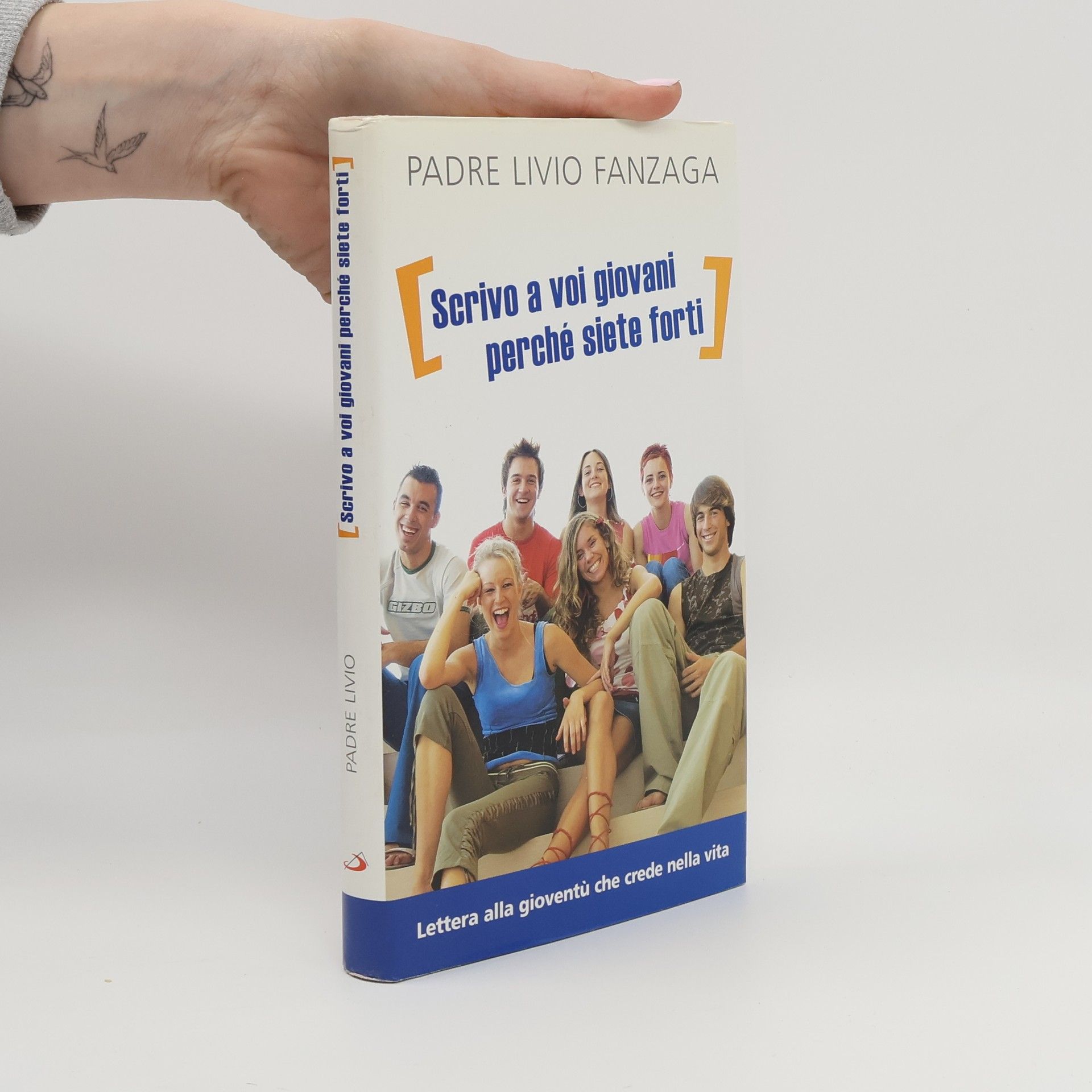 Padre Livio Fanzaga «Scrivo a voi giovani perché siete forti». Lettera alla gioventù che crede nella vita