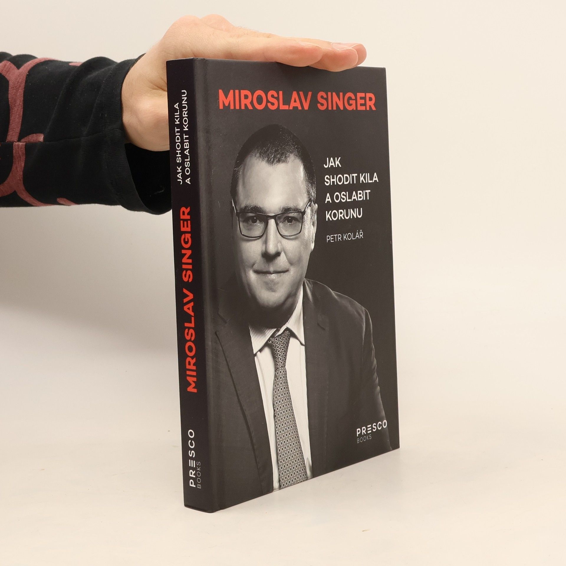 Miroslav Singer Jak shodit kila a oslabit korunu