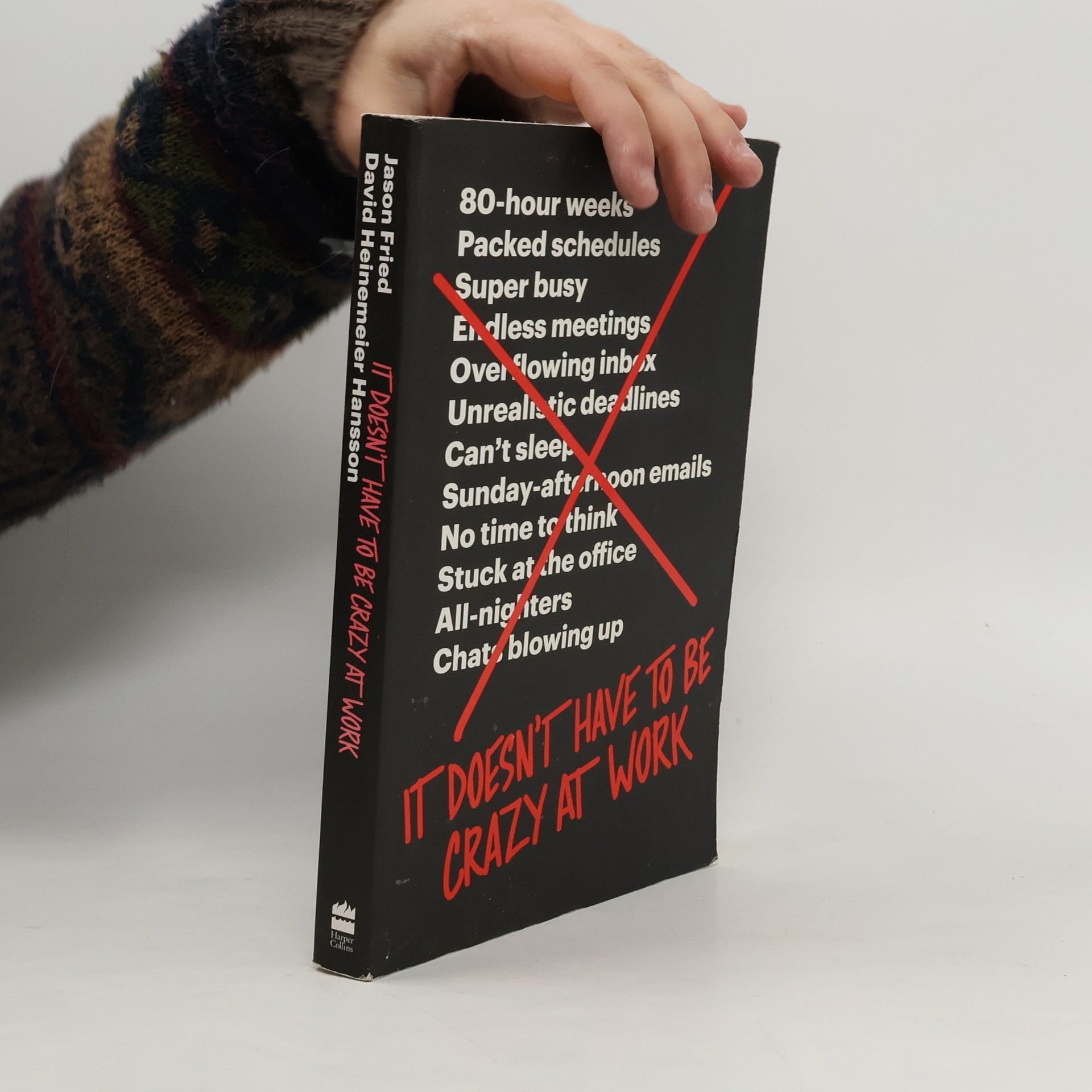 Jason Fried It Doesn't Have to Be Crazy at Work