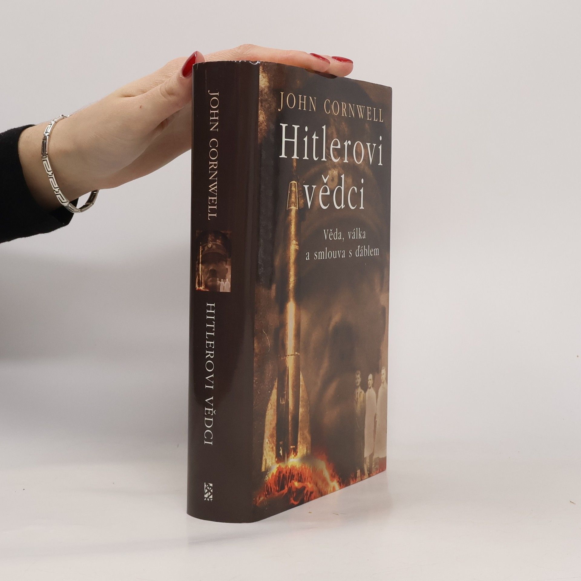 John Cornwell Hitlerovi vědci. Věda, válka a ďáblův spolek