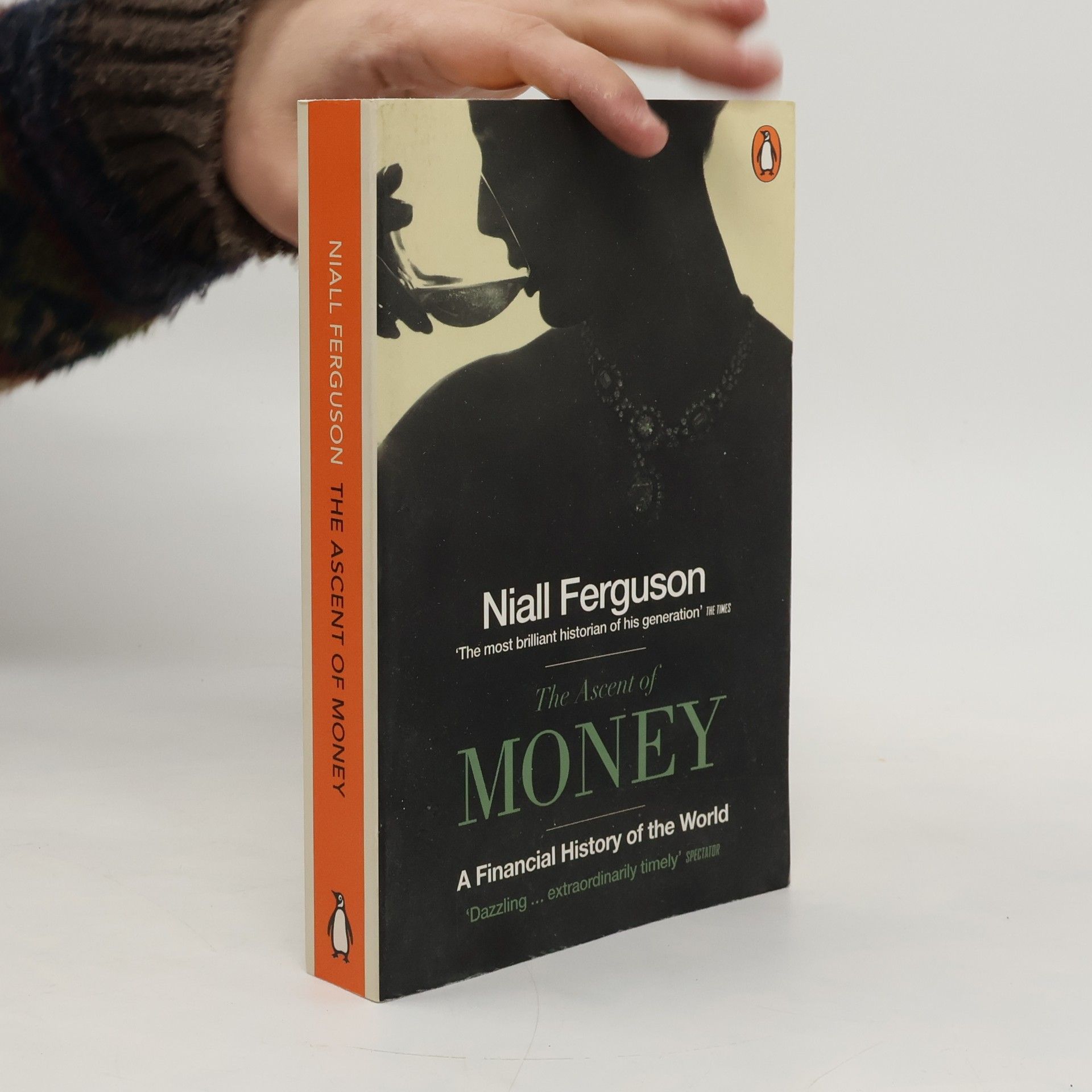 Niall Ferguson The ascent of money : a financial history of the world