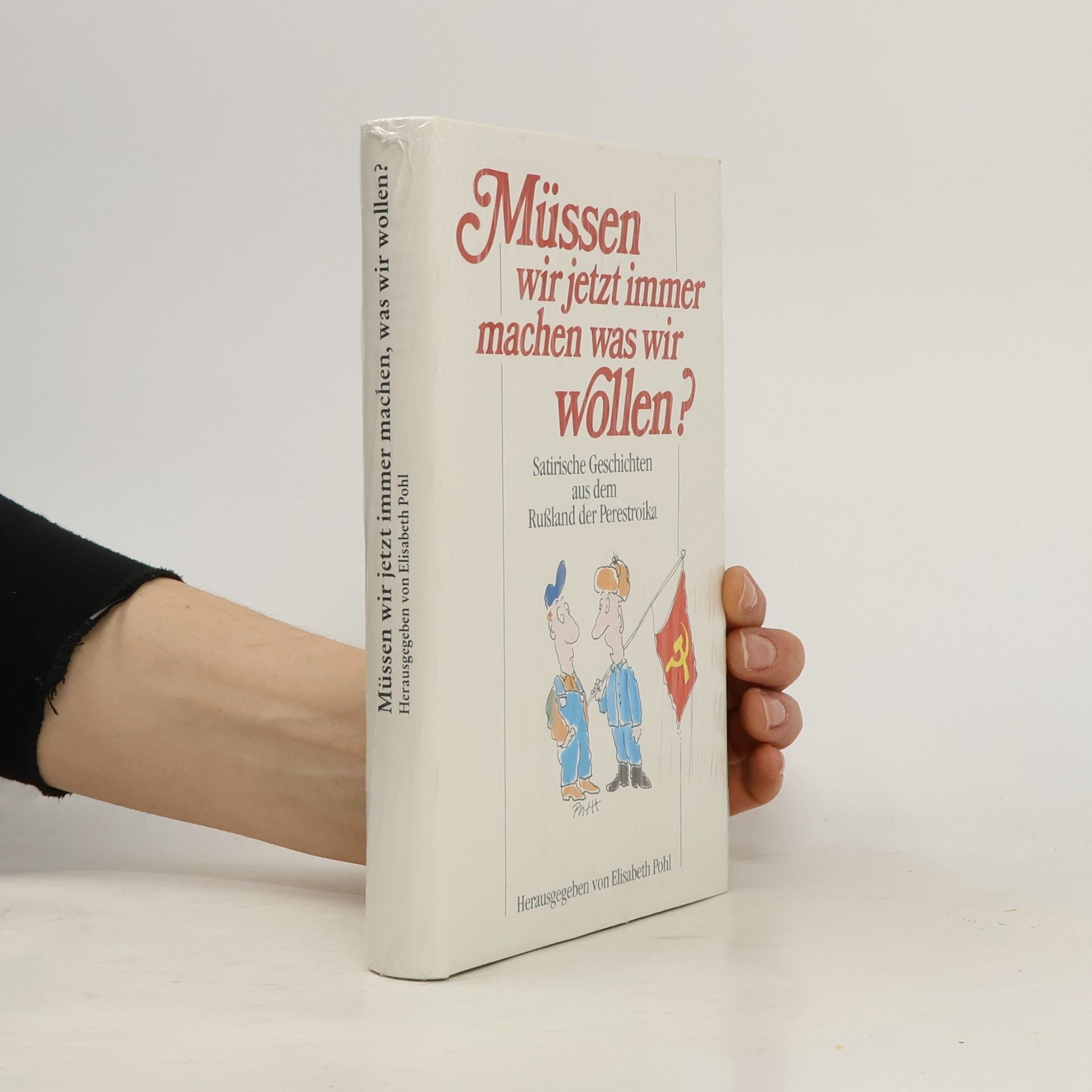 Elisabeth Pohl Müssen wir jetzt immer machen, was wir wollen?