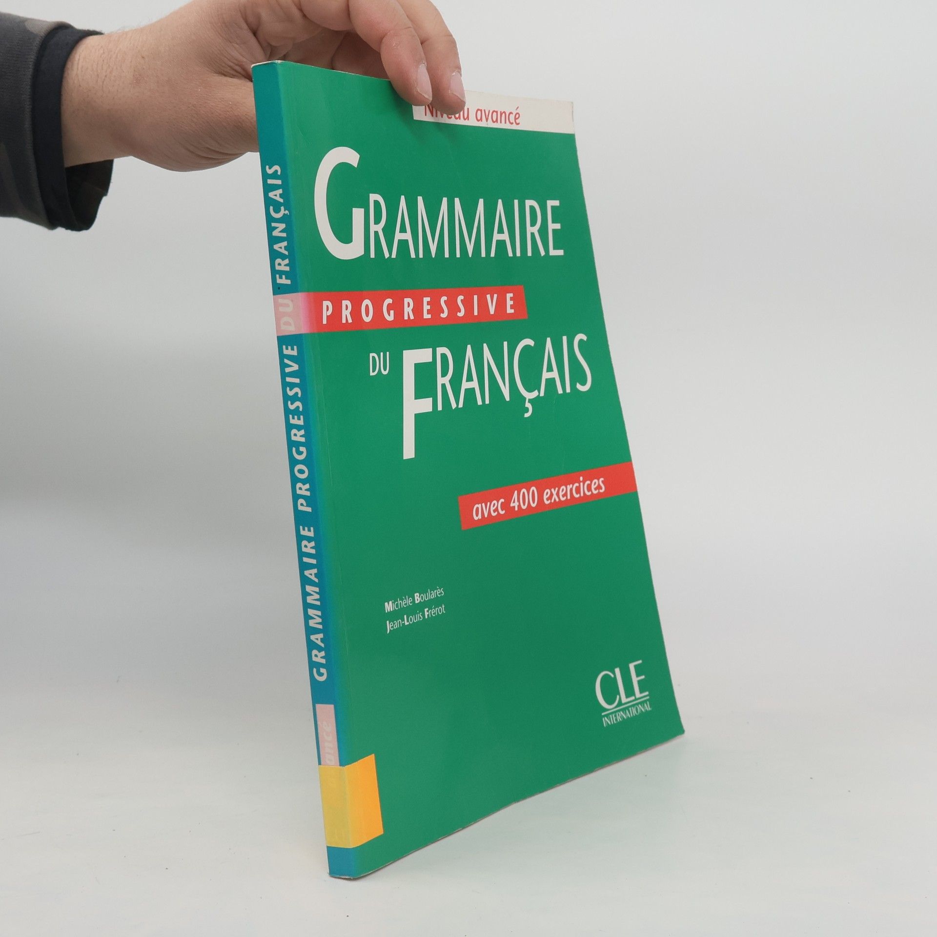Michèle Boulares Grammaire progressive du français avec 400 exercices : niveau avancé