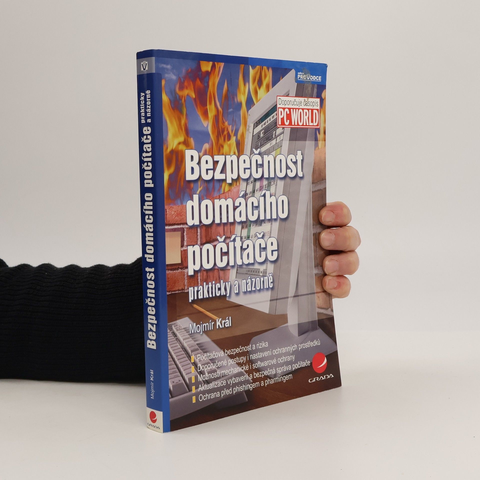 Mojmír Král Bezpečnost domácího počítače : prakticky a názorně