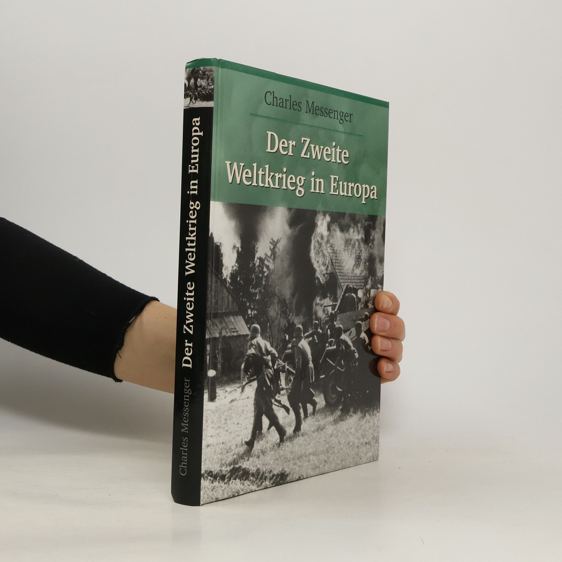Charles Messenger Der Zweite Weltkrieg in Europa