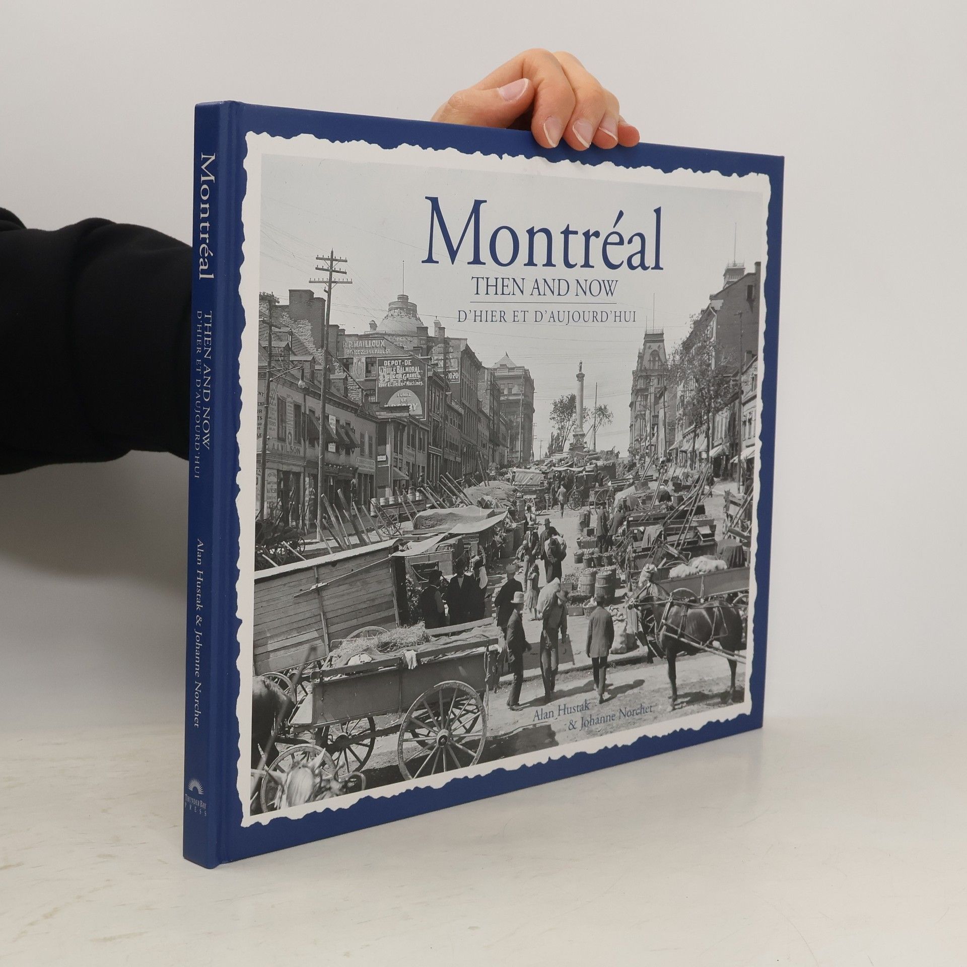 Alan Hustak Montreal Then & Now