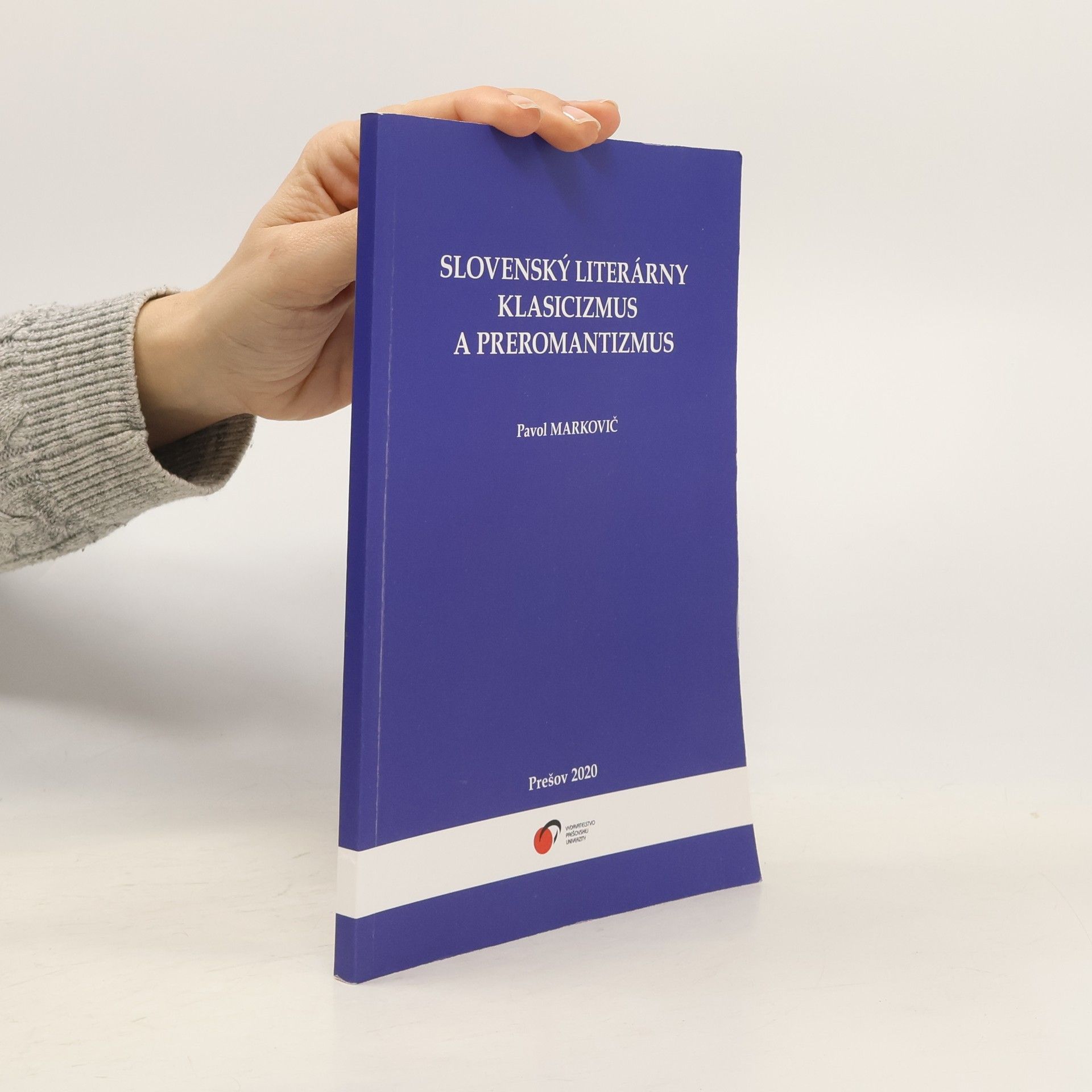 Pavol Markovič Slovenský literárny klasicizmus a preromantizmus