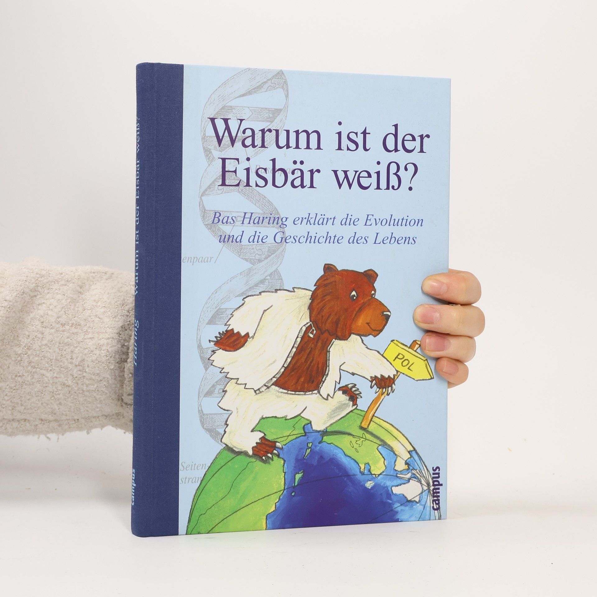 Bas Haring Warum ist der Eisbär weiß?