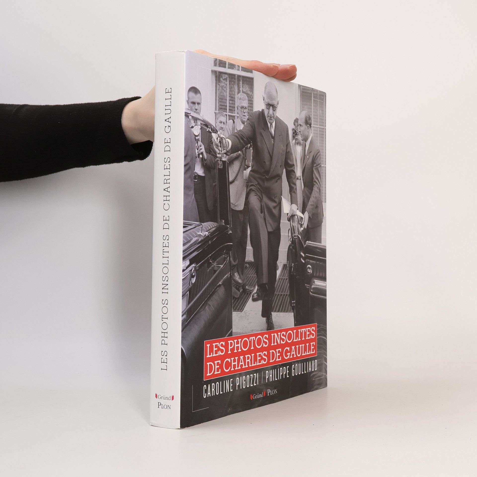 Caroline Pigozzi Les photos cultes de De Gaulle