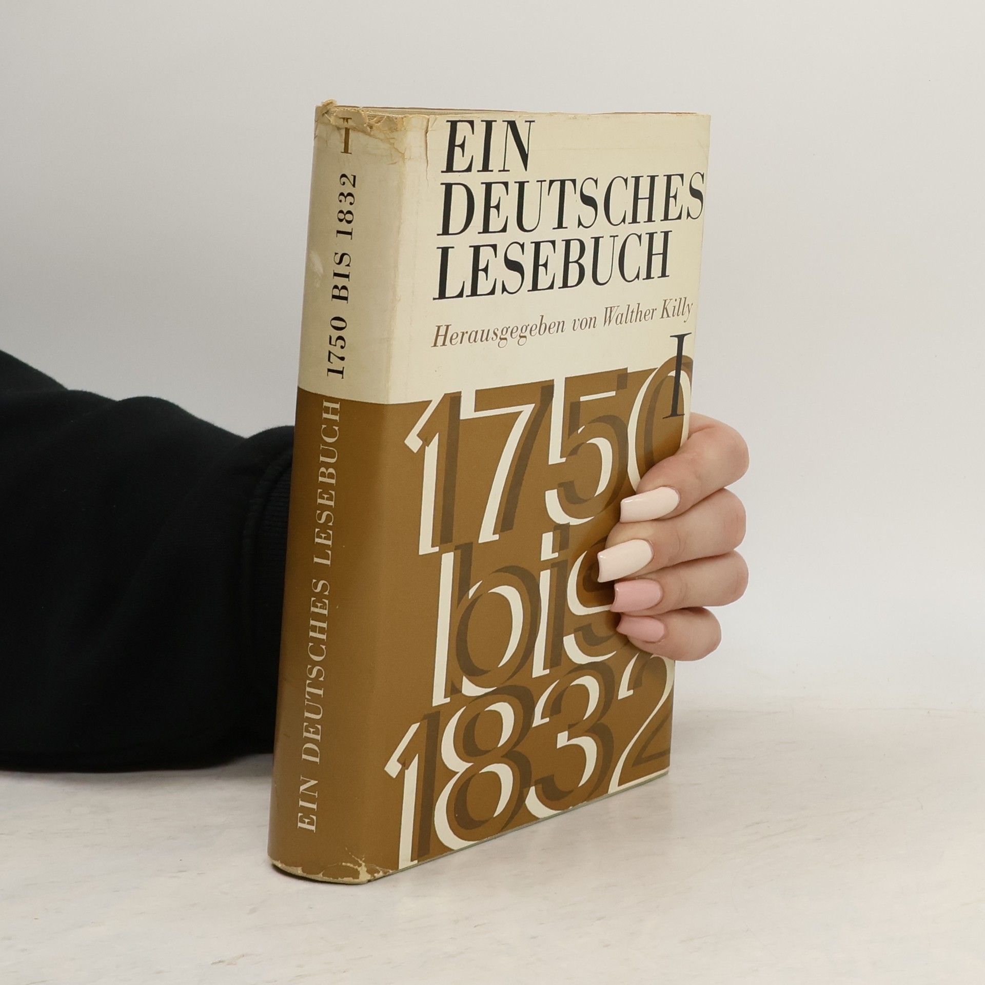 Walther Killy Ein deutsches Lesebuch. 1750 bis 1832