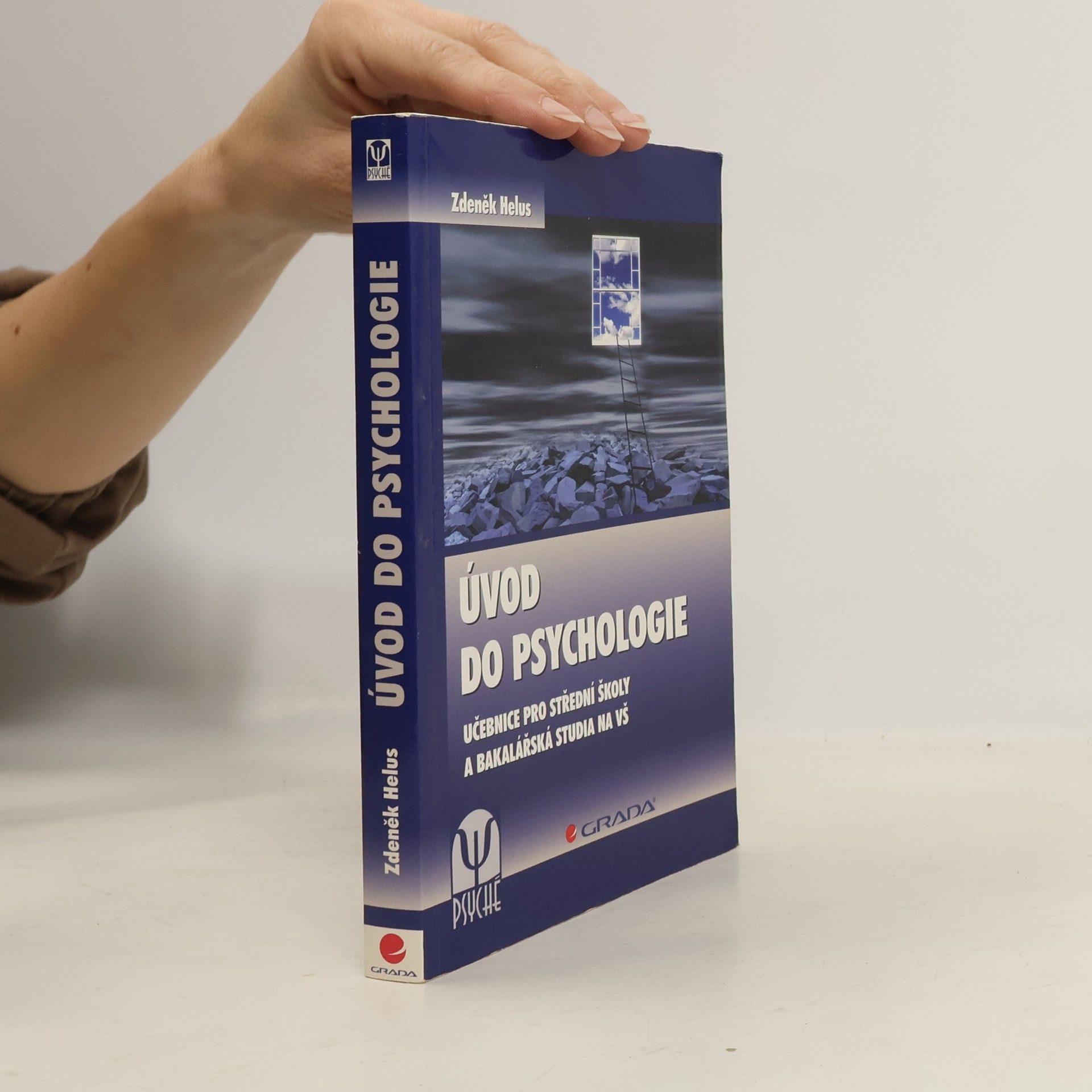 Zdeněk Helus Úvod do psychologie. Učebnice pro střední školy a bakalářská studia na VŠ