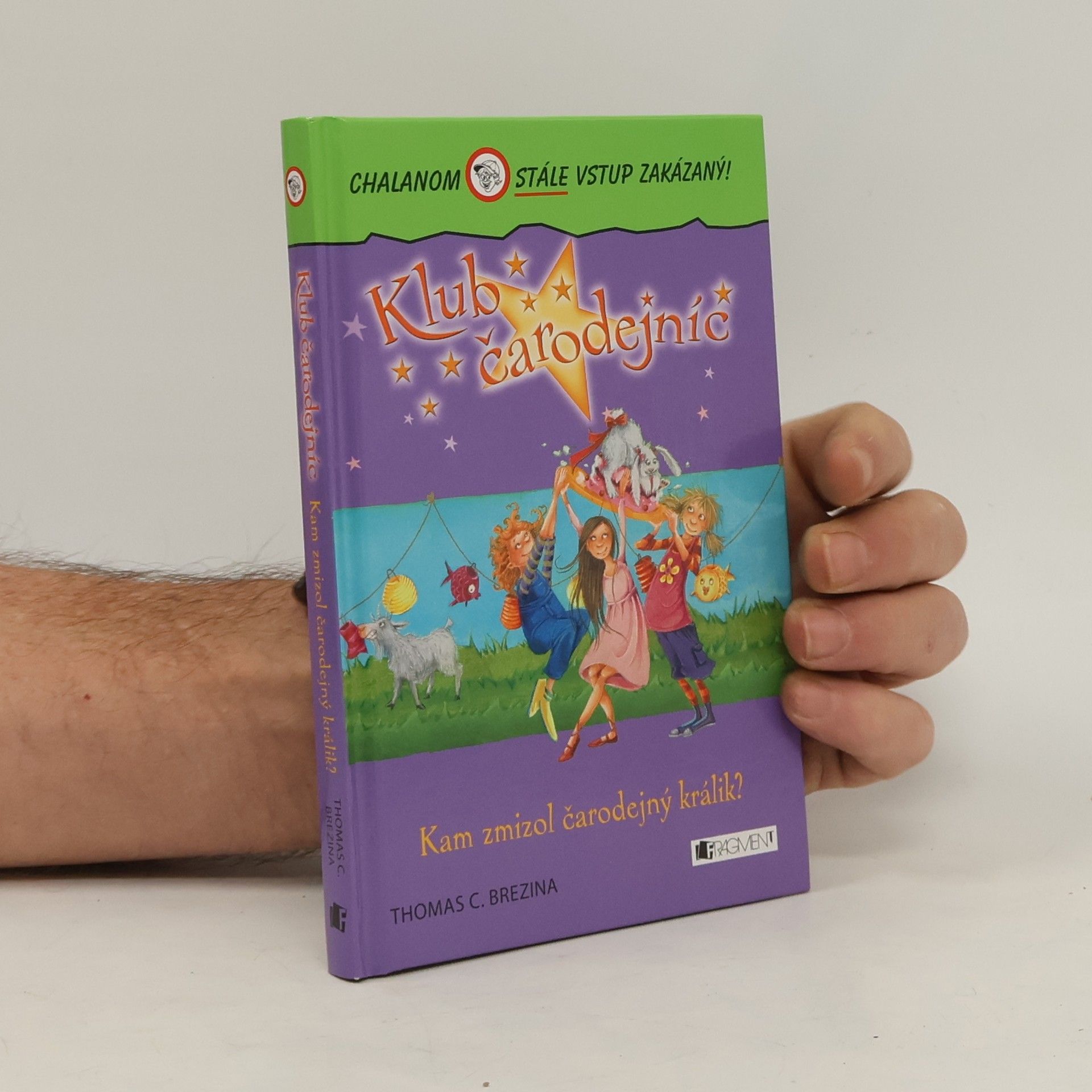 Thomas Brezina Chalanom vstup zakázaný! Klub čarodejníc