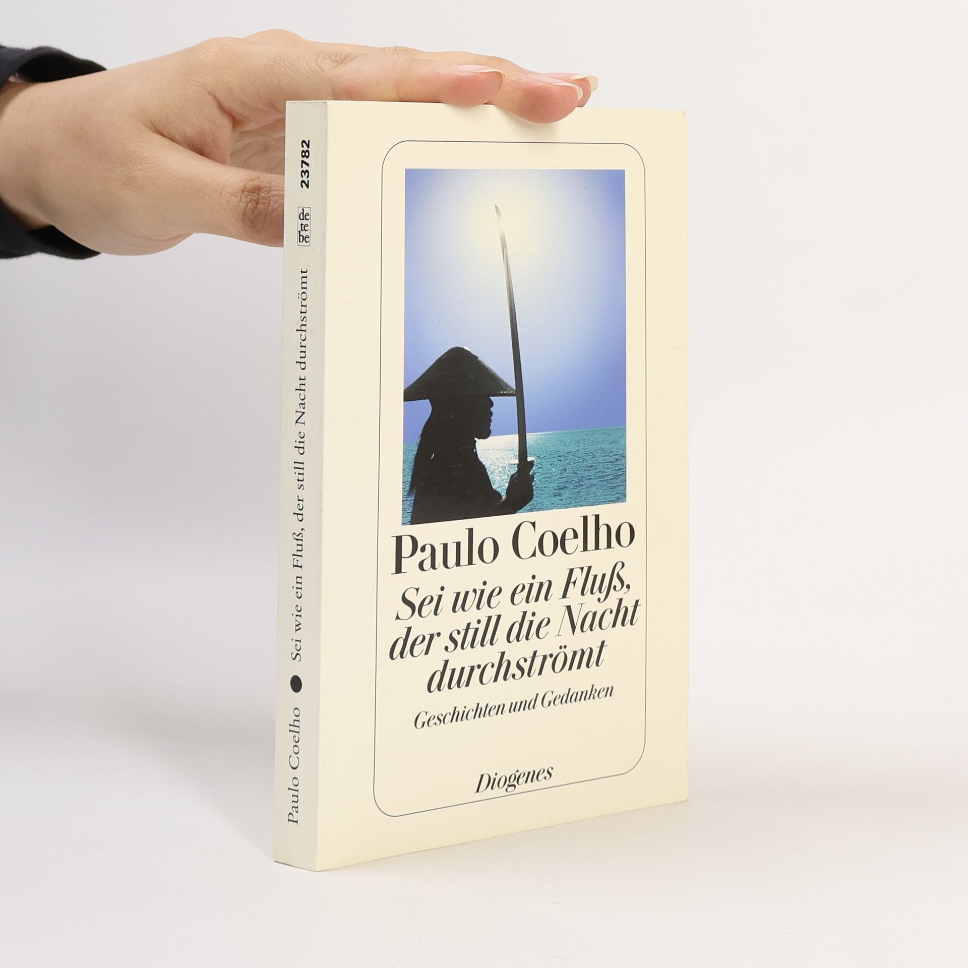 Paulo Coelho Sei wie ein Fluß, der still die Nacht durchströmt
