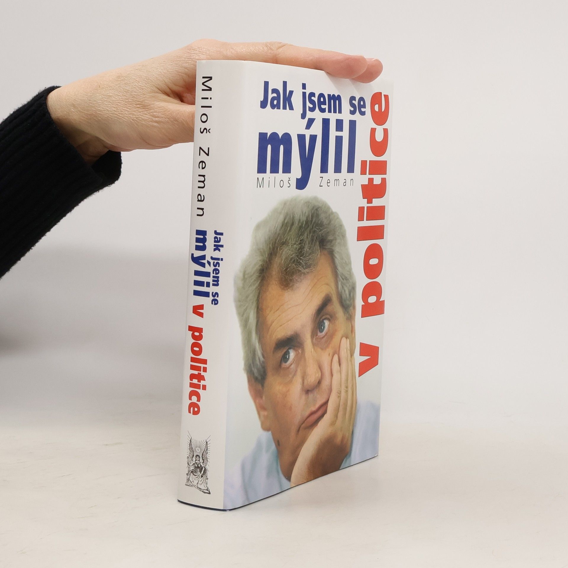 Miloš Zeman Jak jsem se mýlil v politice