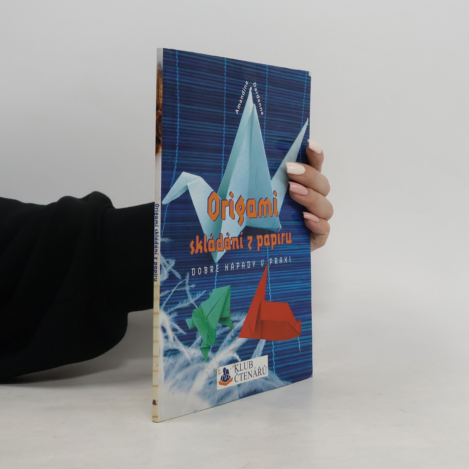 Amandine Dardenne Origami. Skládání z papíru