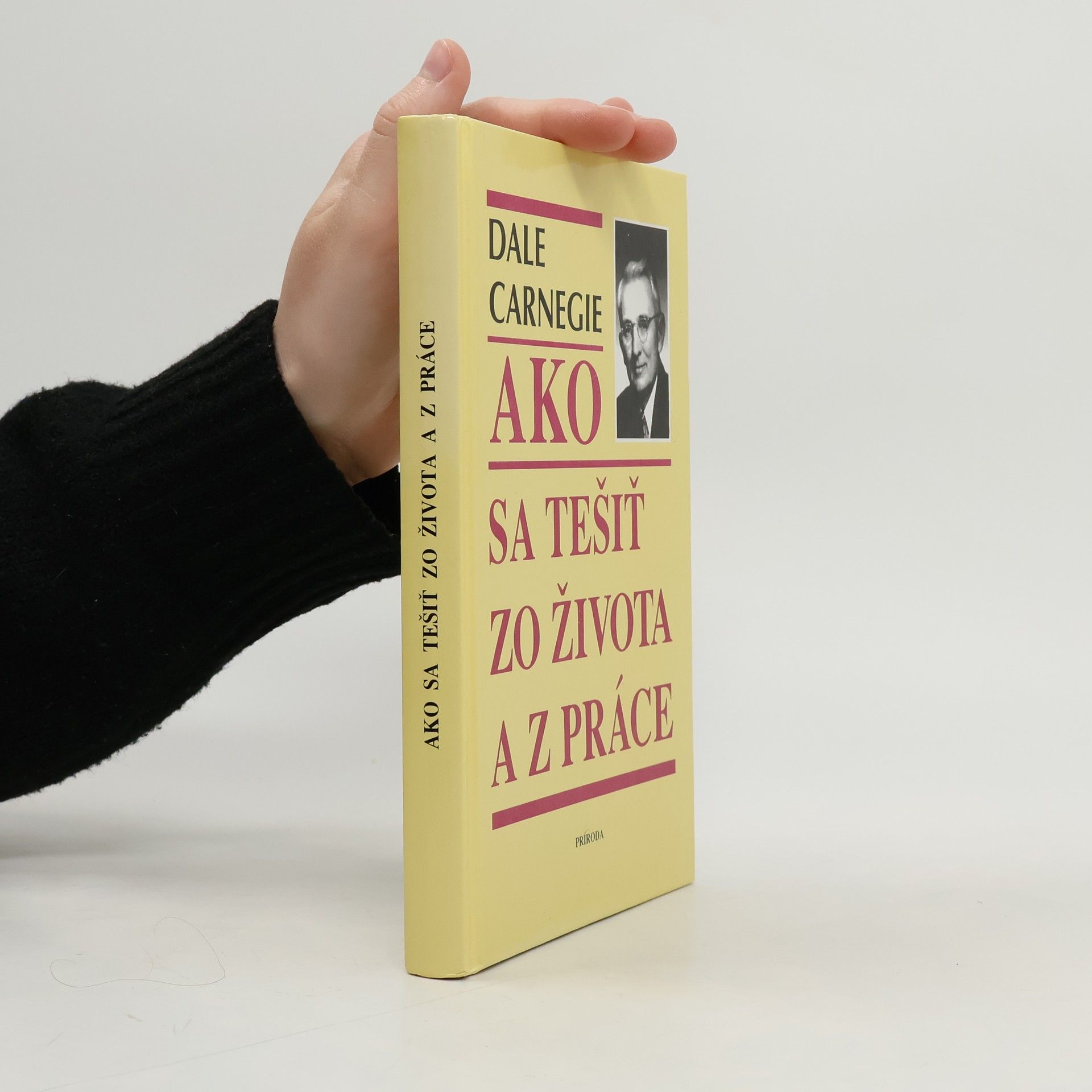 Dale Carnegie Ako sa tešiť zo života a z práce