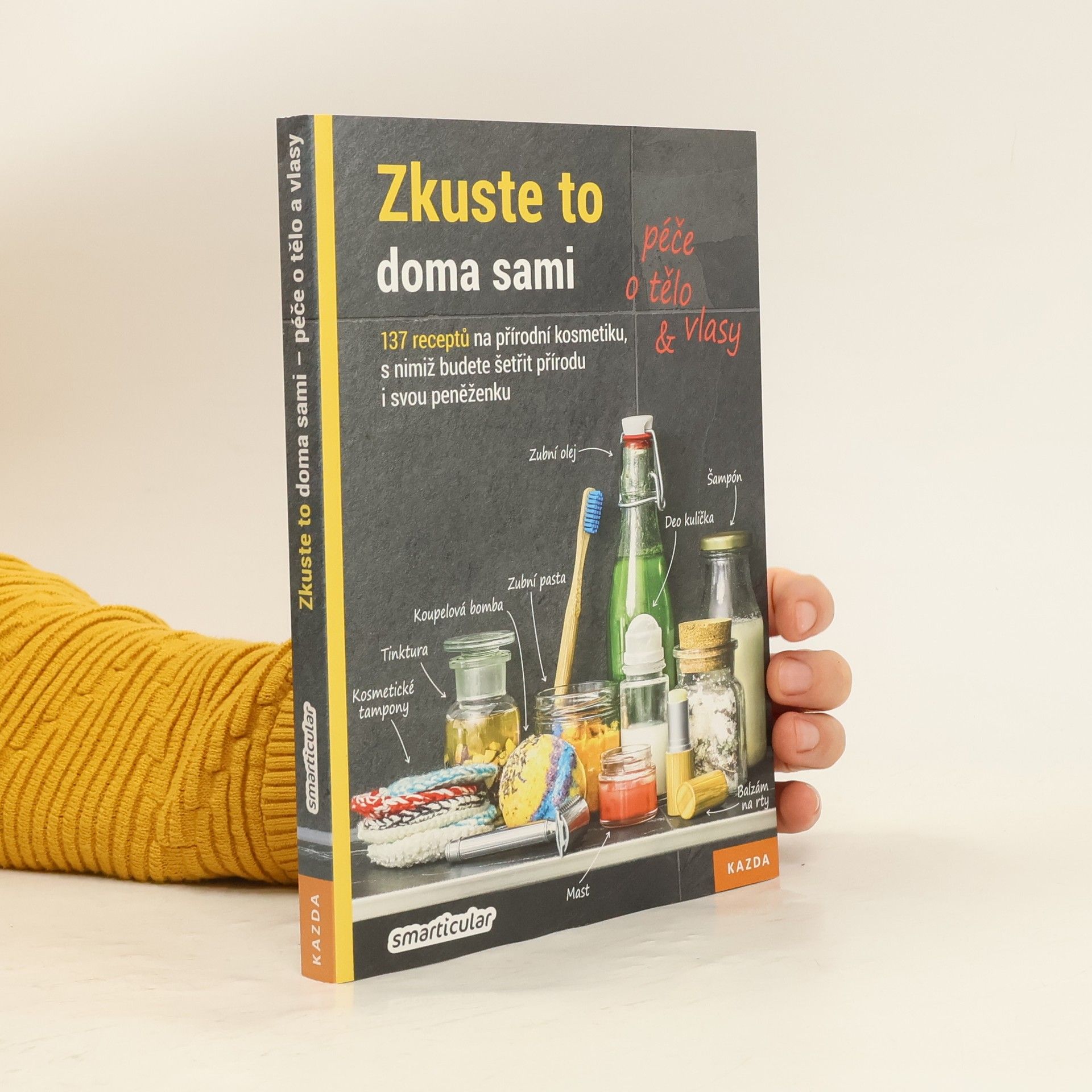 Kolektiv autorů Zkuste to doma sami - péče o tělo a vlasy