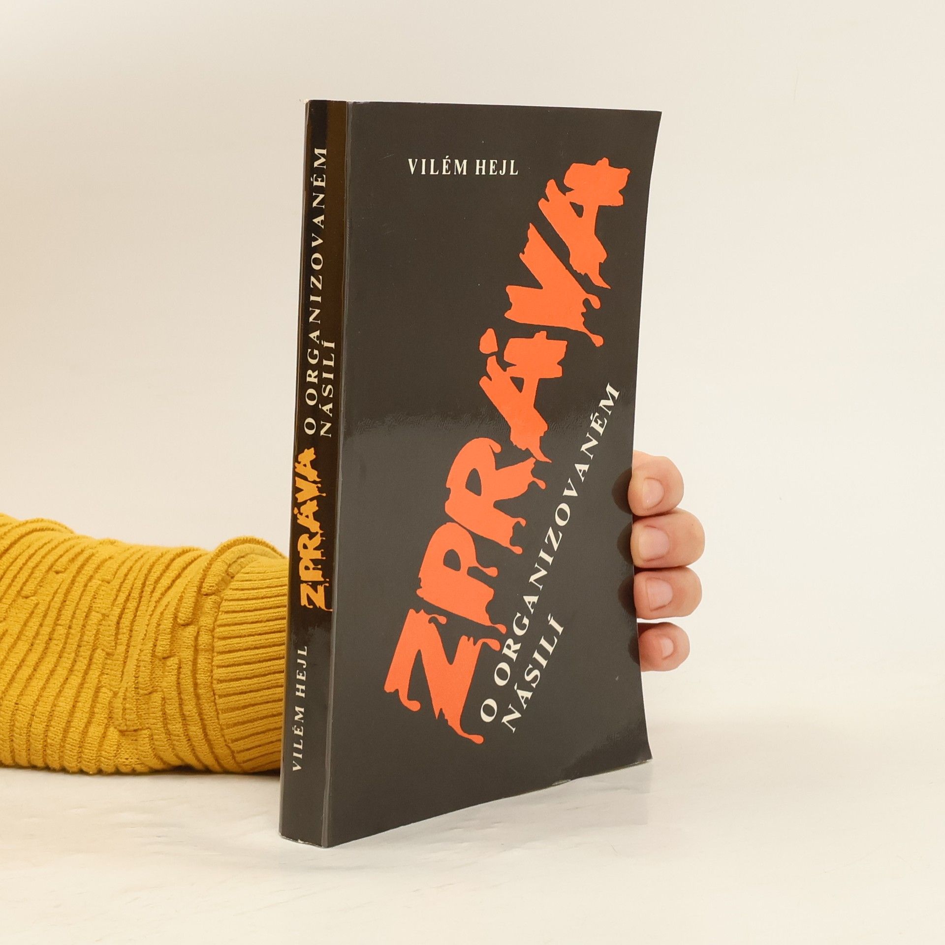 Vilém Hejl Zpráva o organizovaném násilí